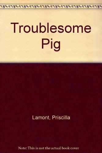 The Troublesome Pig Novels & Short Stories for children