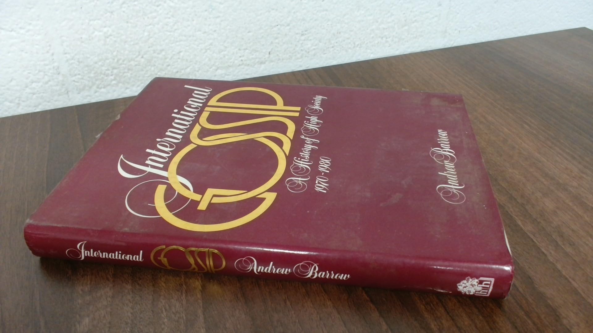International Gossip: History of High Society from 1970-80 book