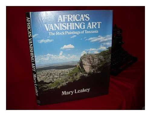 Africa's Vanishing Art: Rocks and Paintings of Tanzania book
