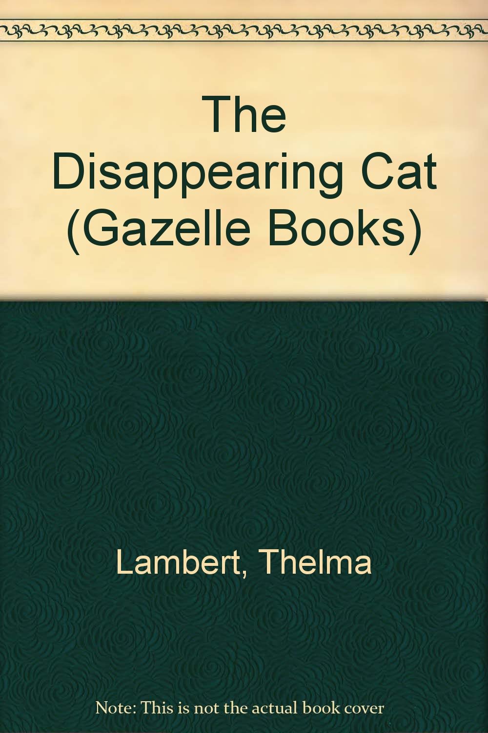 The Disappearing Cat (Gazelle Books) Novels & Short Stories