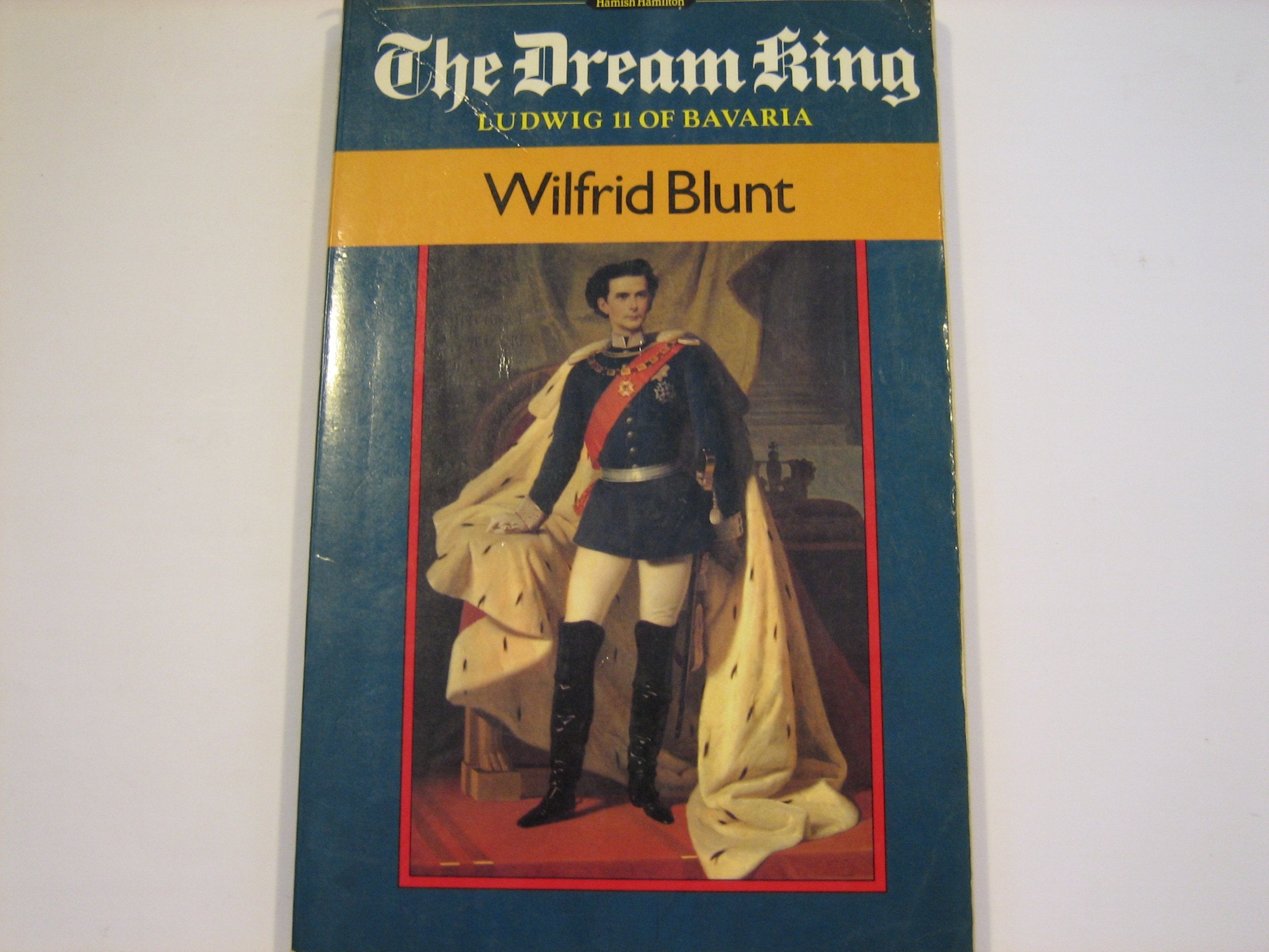 The Dream King: Ludwig II of Bavaria Politics & History