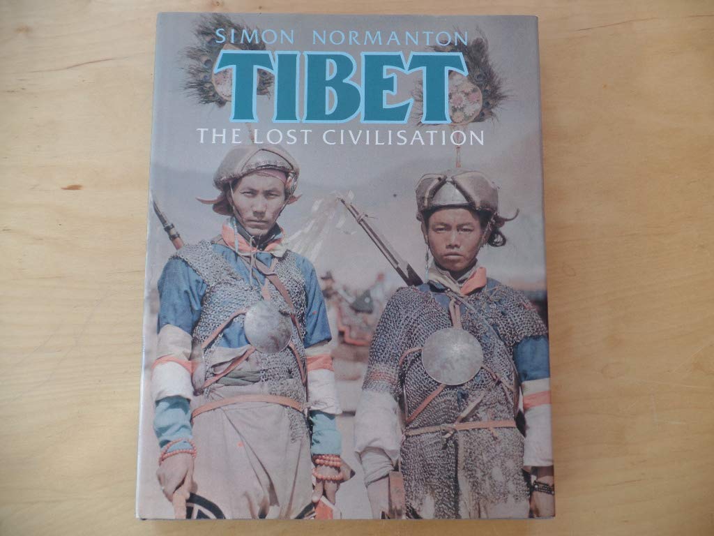 Tibet: The Lost Civilisation: The Lost Civilization Travelogues