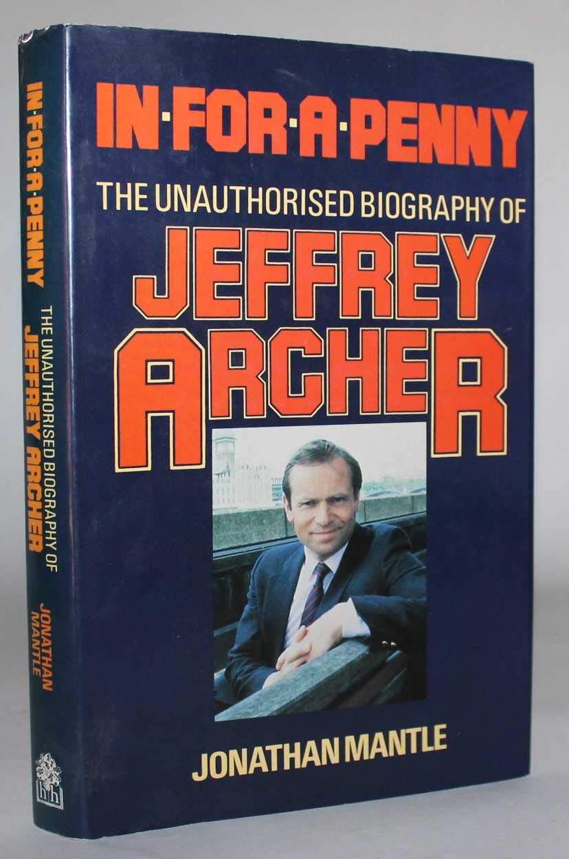 In For a Penny: The Unauthorised Biography of Jeffrey Archer book