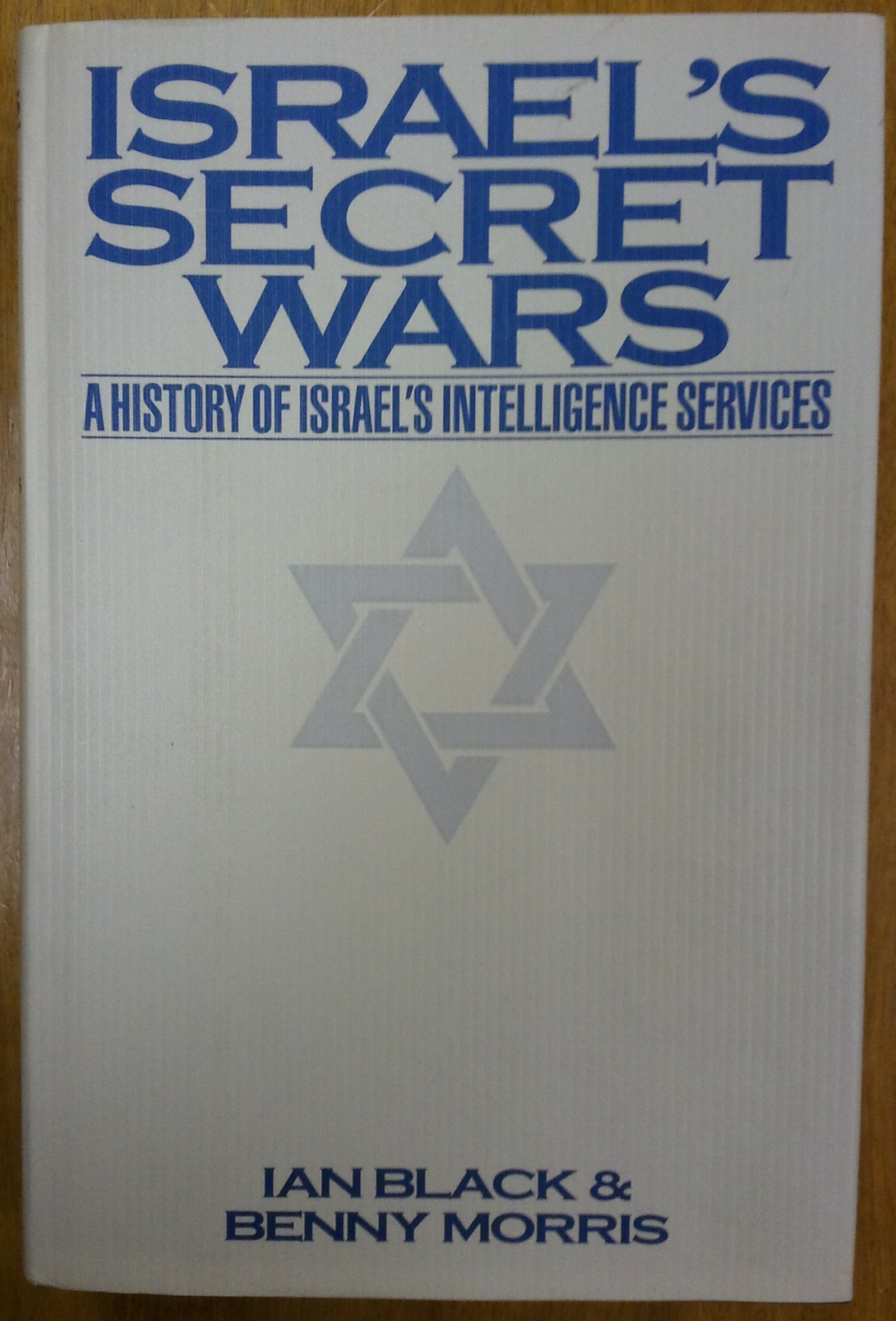 Israel's Secret Wars: The Untold History of Israeli Intelligence book
