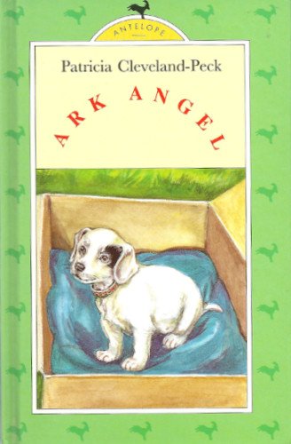 Ark Angel (Antelope Books) Novels & Short Stories