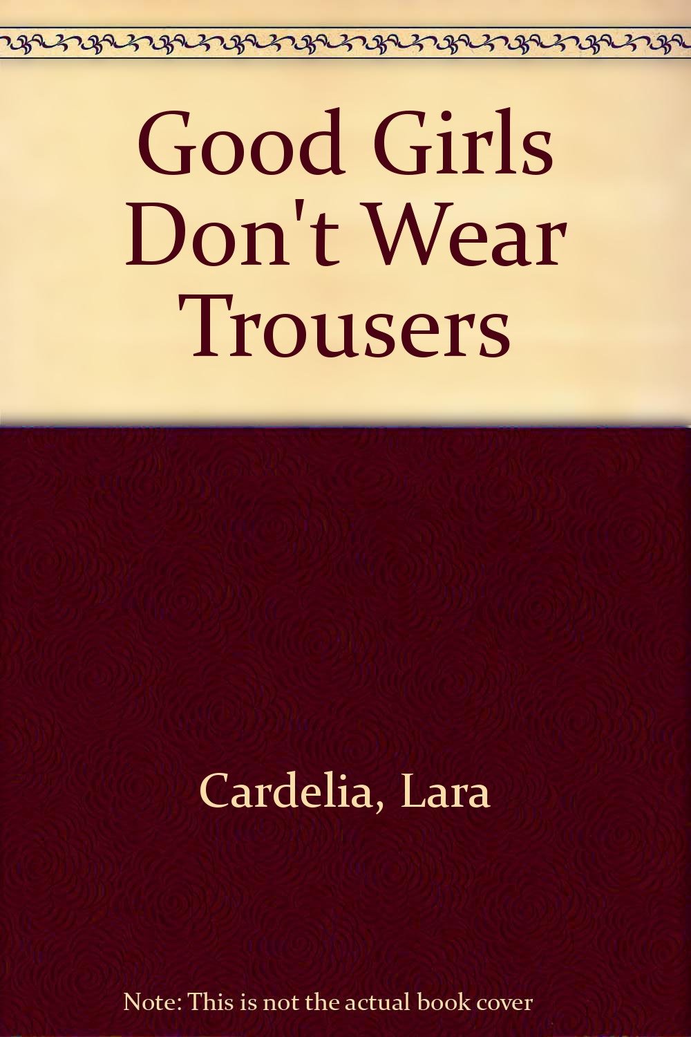 Good Girls Don't Wear Trousers Contemporary literature