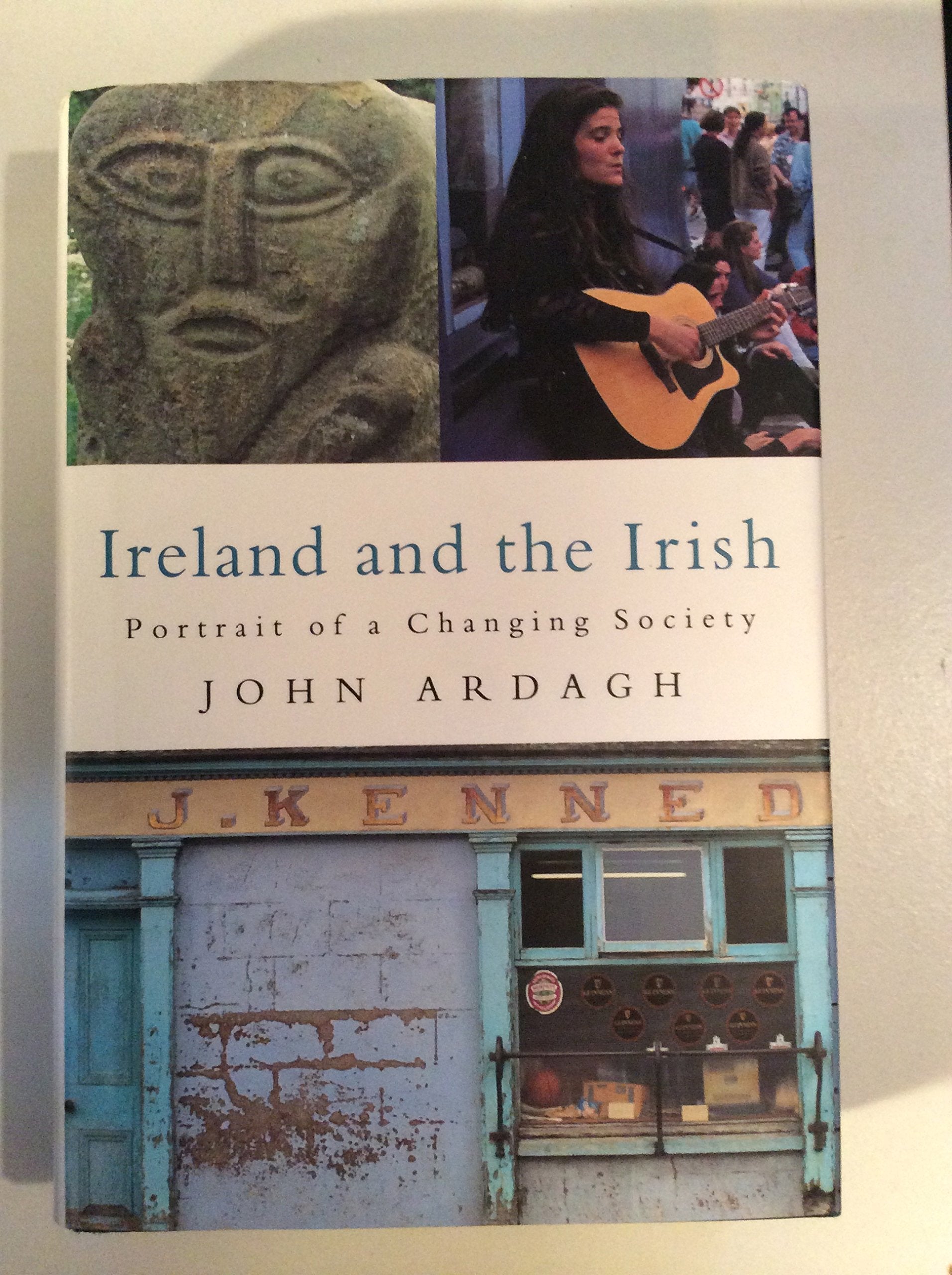 Ireland And the Irish: Portrait of a Changing Society Leisure, Home & Garden