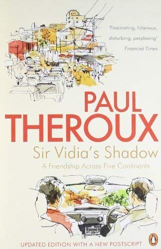 Sir Vidia's Shadow: A Friendship Across Five Continents Contemporary literature