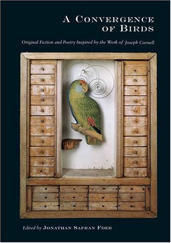 A Convergence of Birds: Original Fiction and Poetry Inspired by the Work of Joseph Cornell Contemporary literature