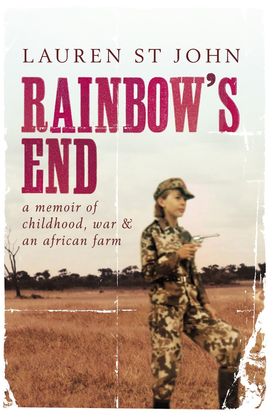 Rainbow's End: A Memoir of Childhood, War and an African Farm Memories