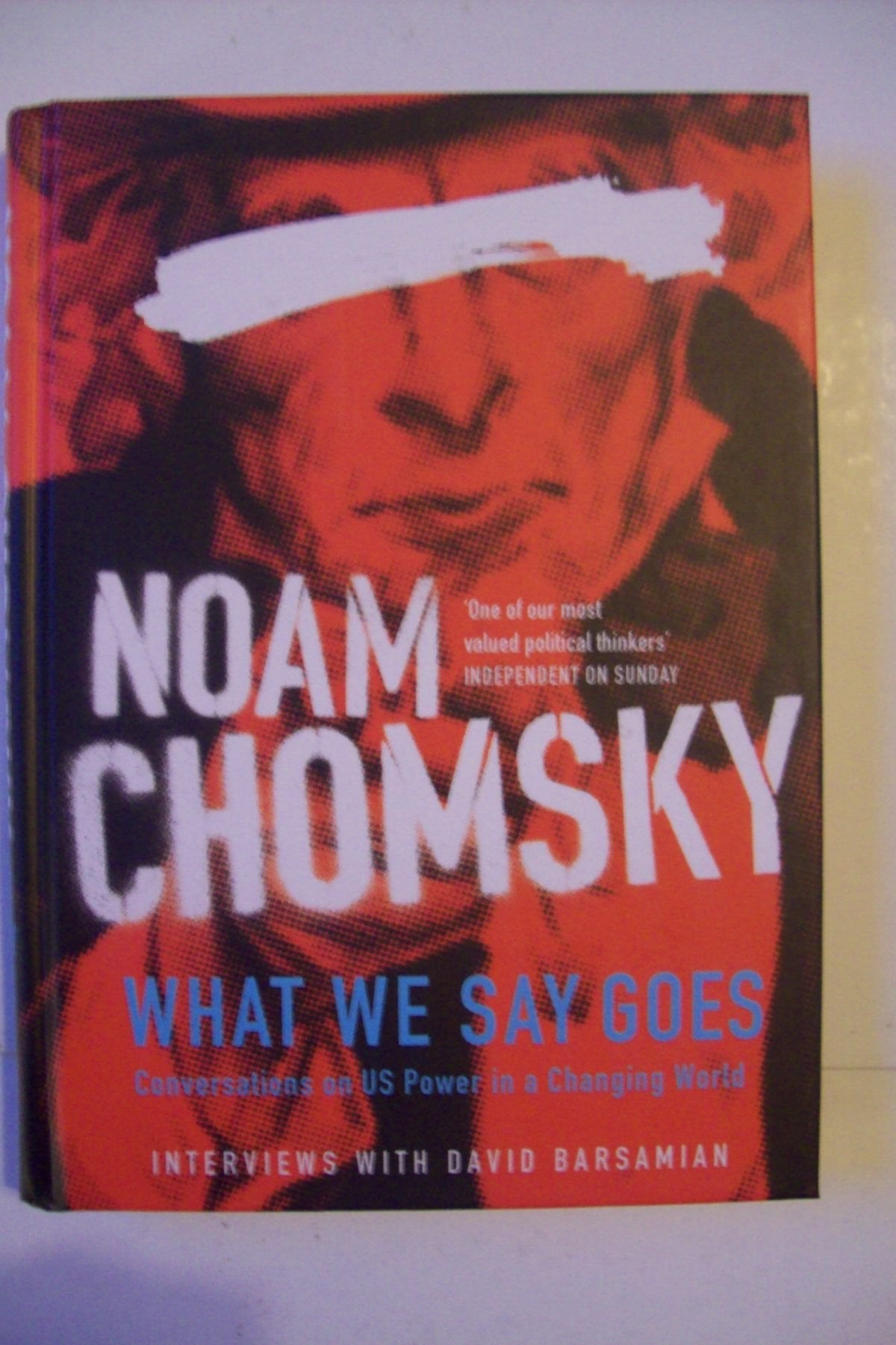 What We Say Goes: Conversations on U.S. Power in a Changing World Social Sciences