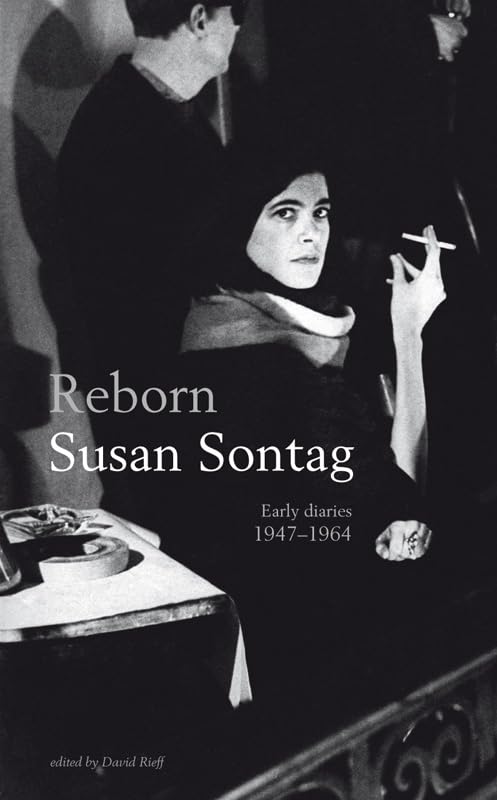 Reborn: Early Diaries 1947-1964 Essays & Short Stories