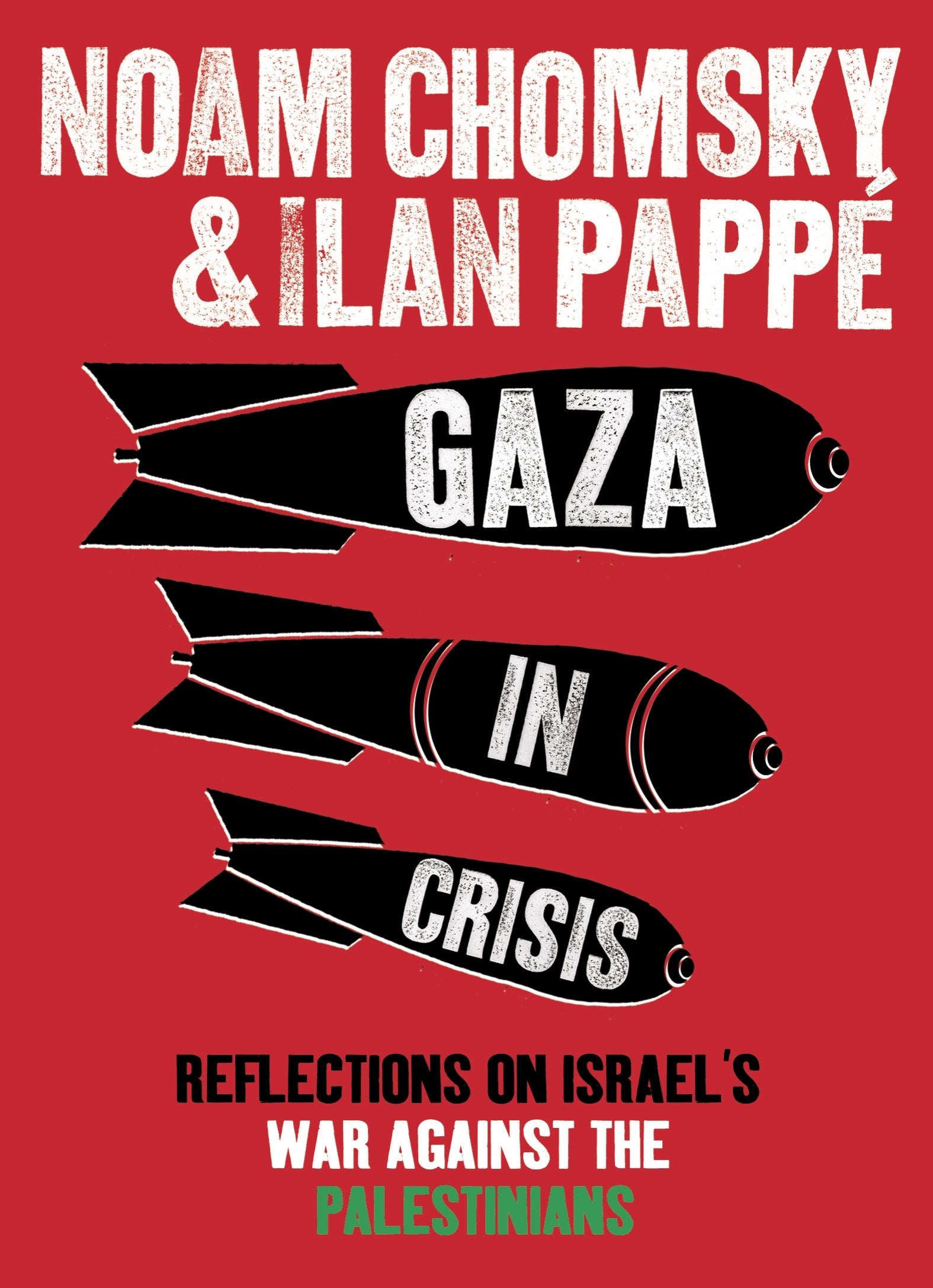Gaza in Crisis: Reflections on Israel's War Against the Palestinians Law