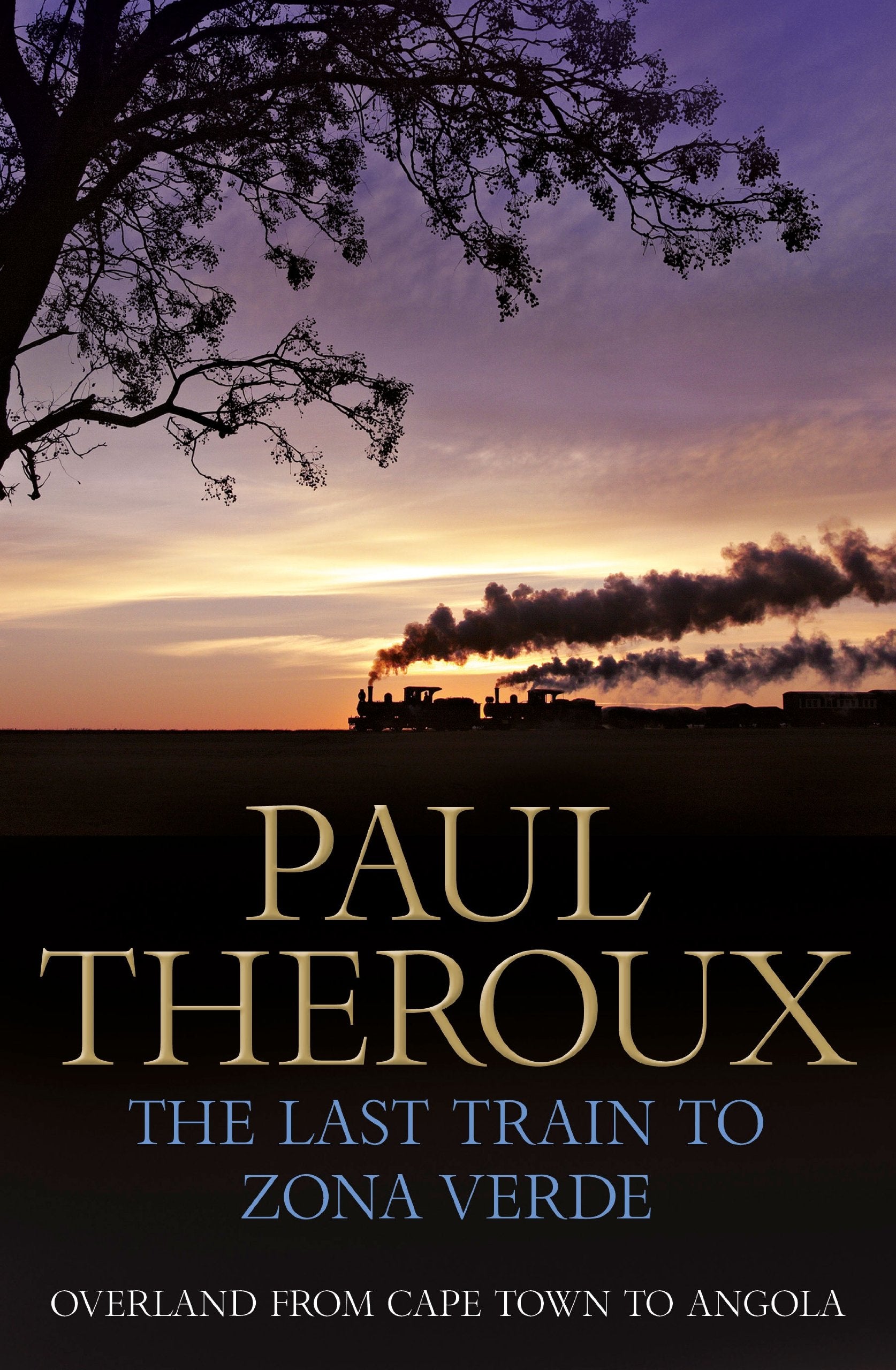 The Last Train to Zona Verde: Overland from Cape Town to Angola Contemporary literature