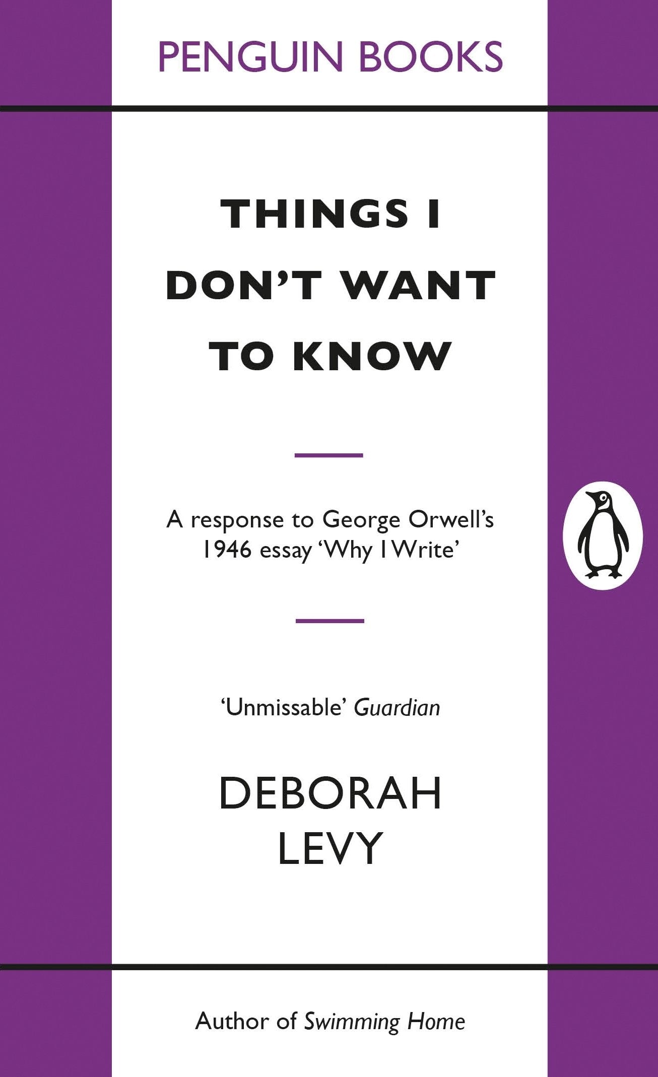 Things I Don't Want to Know: A Response to George Orwell's 1946 Essay 'Why I write' Social Sciences