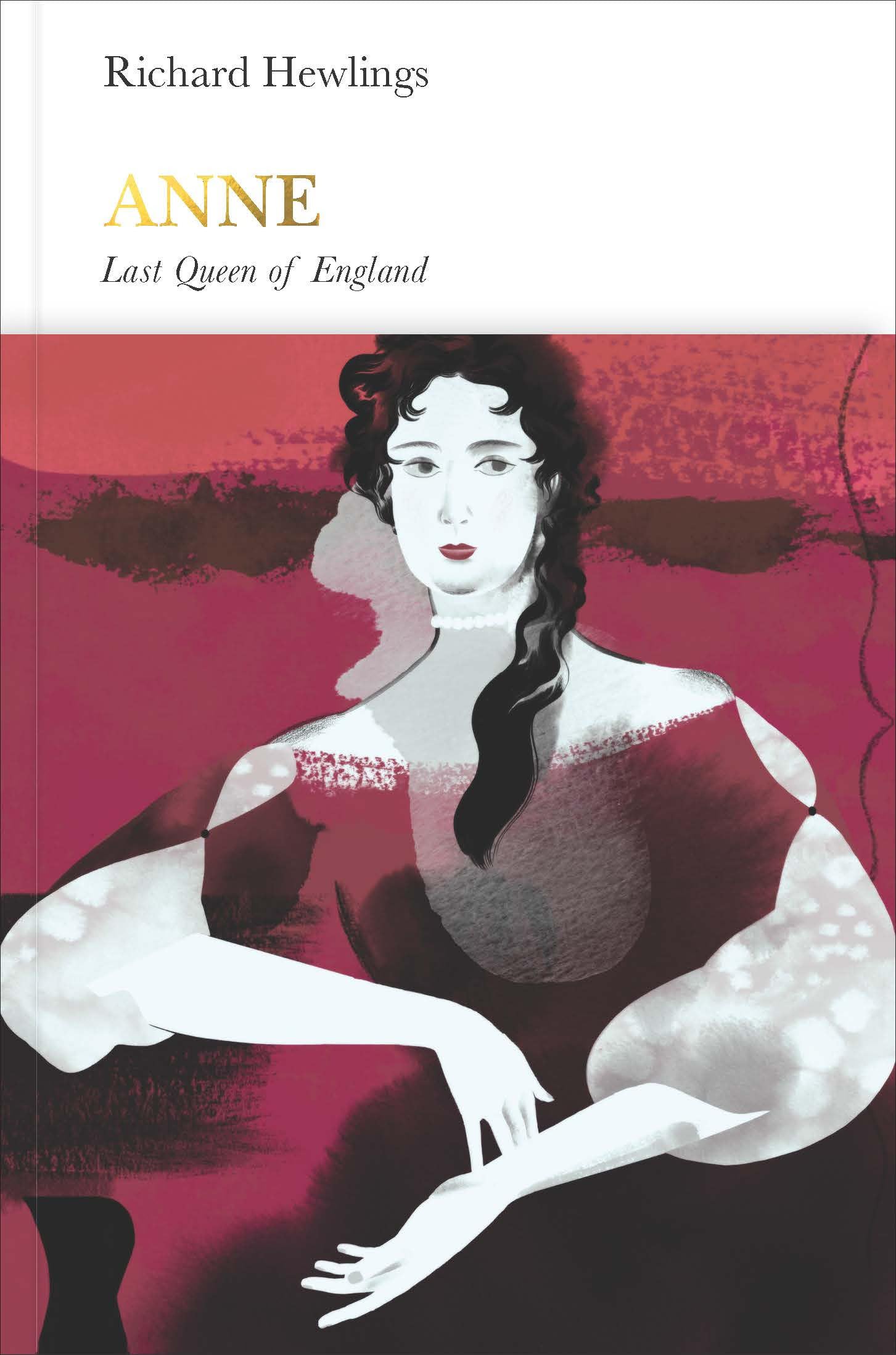 Anne (Penguin Monarchs): Last Queen of England Memories