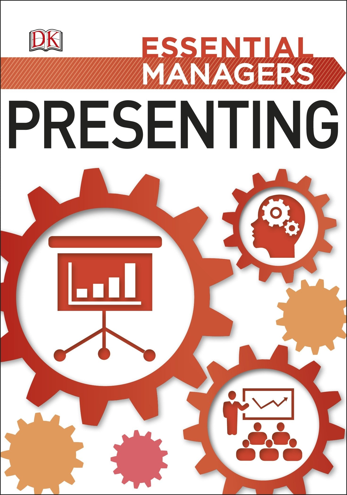 Presenting (Essential Managers) Business, Finance & Career