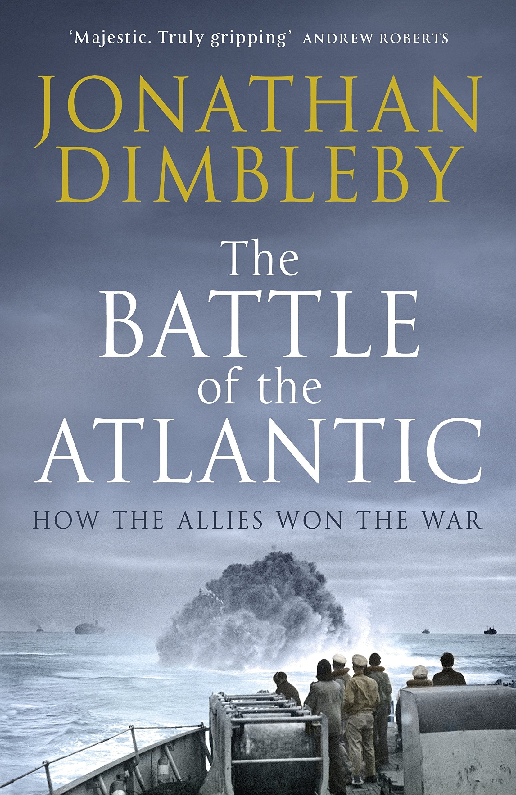 The Battle of the Atlantic: How the Allies Won the War Social Sciences