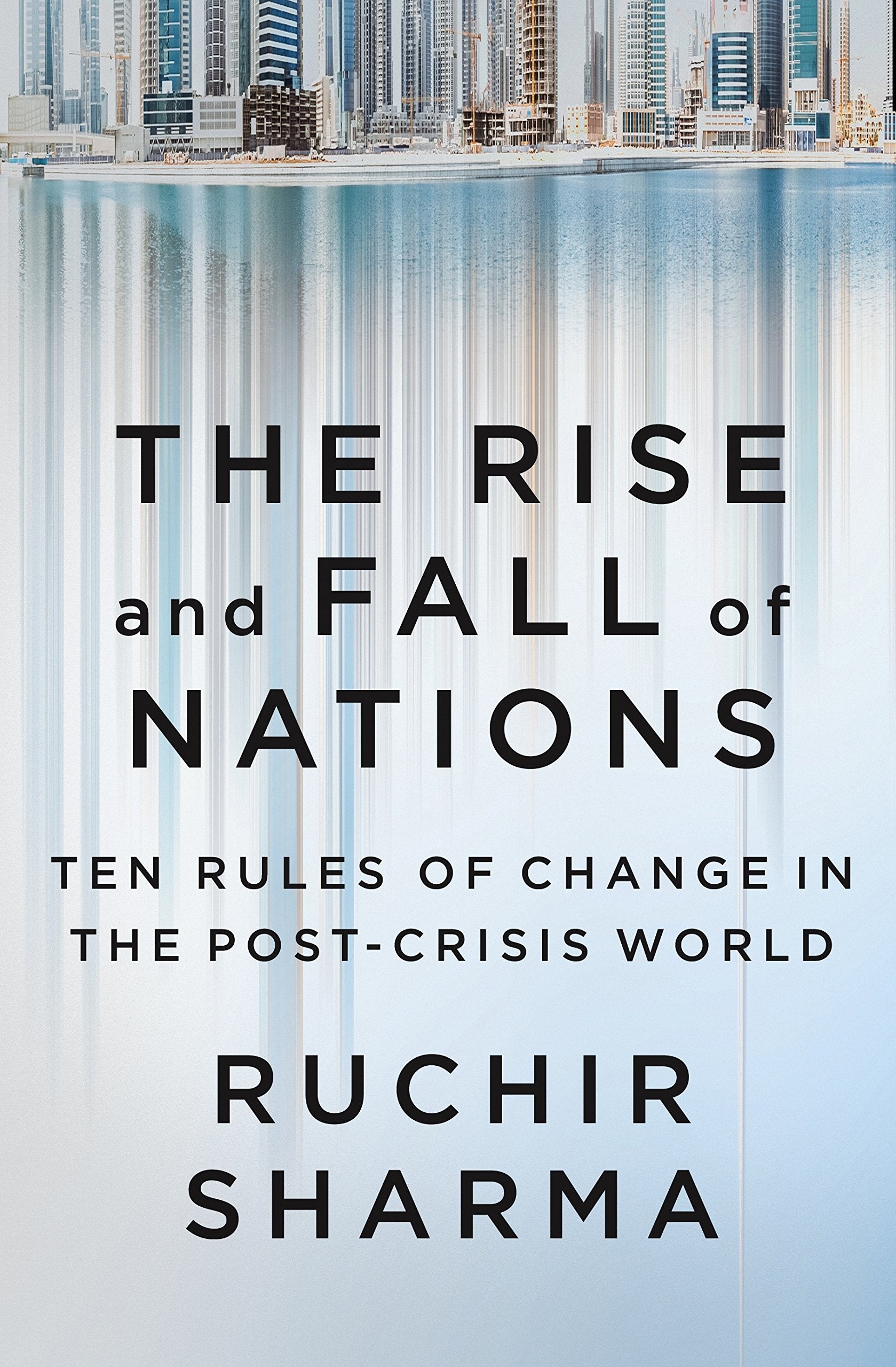 The Rise and Fall of Nations: Ten Rules of Change in the Post-Crisis World Law