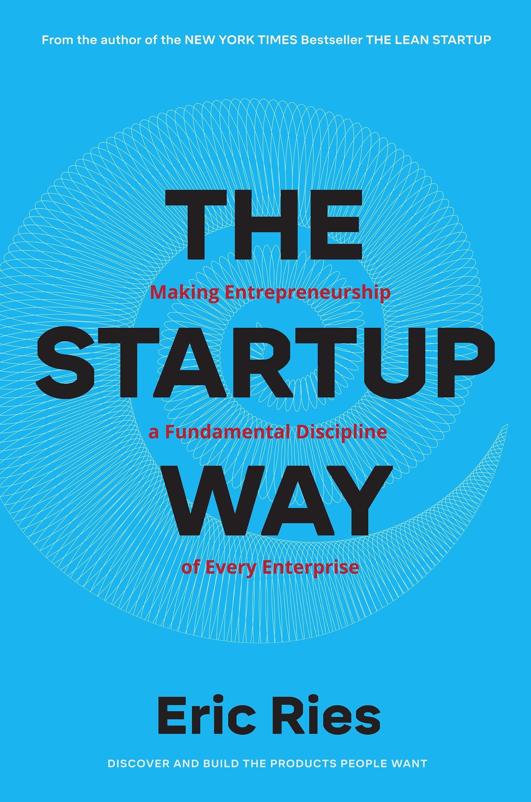 The Startup Way: How Entrepreneurial Management Transforms Culture and Drives Growth Business, Finance & Career