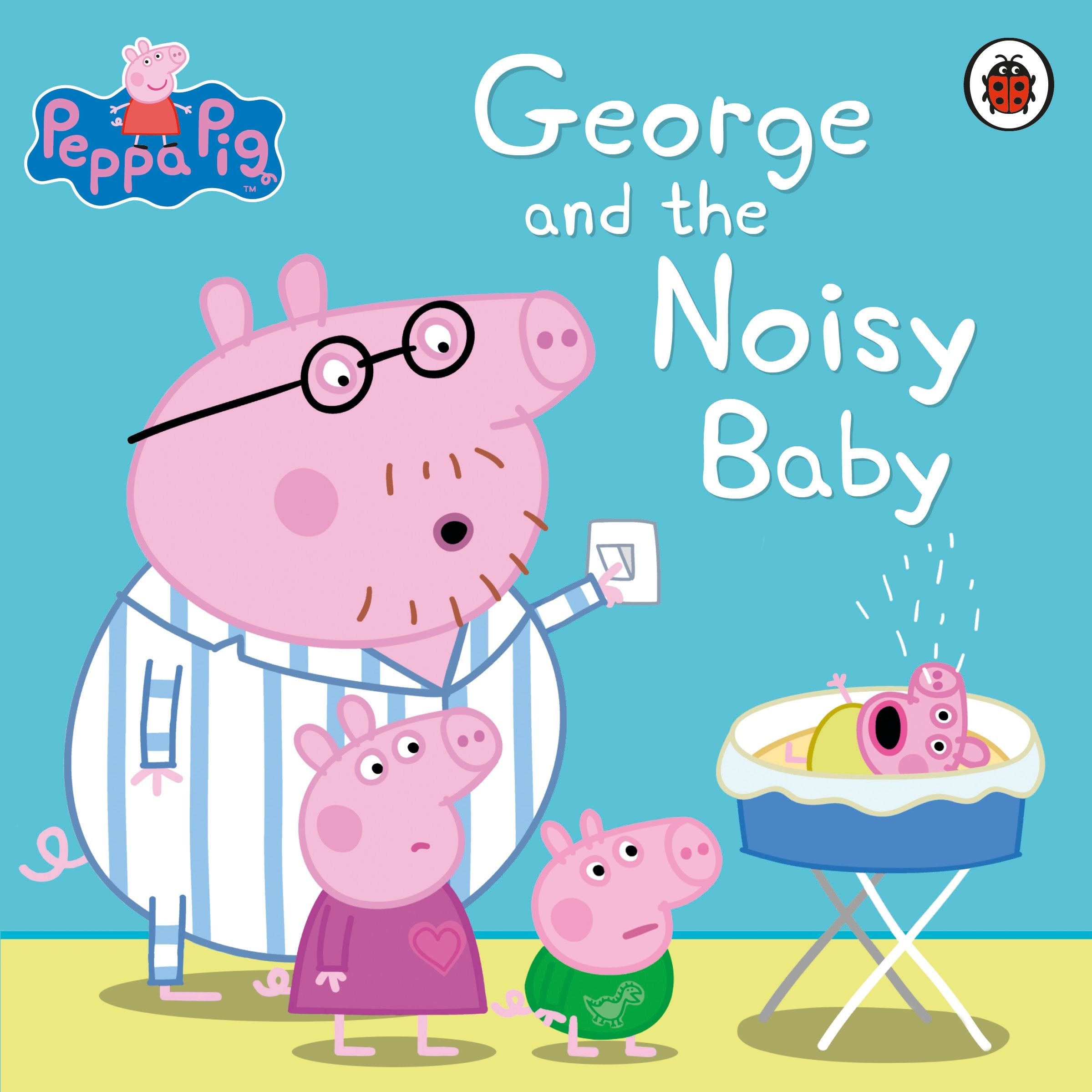 Peppa Pig: George and the Noisy Baby Parents & Children