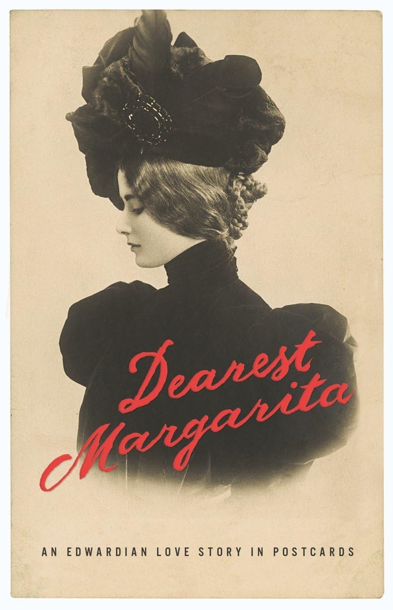 Dearest Margarita: An Edwardian Love Story in Postcards Essays & Short Stories