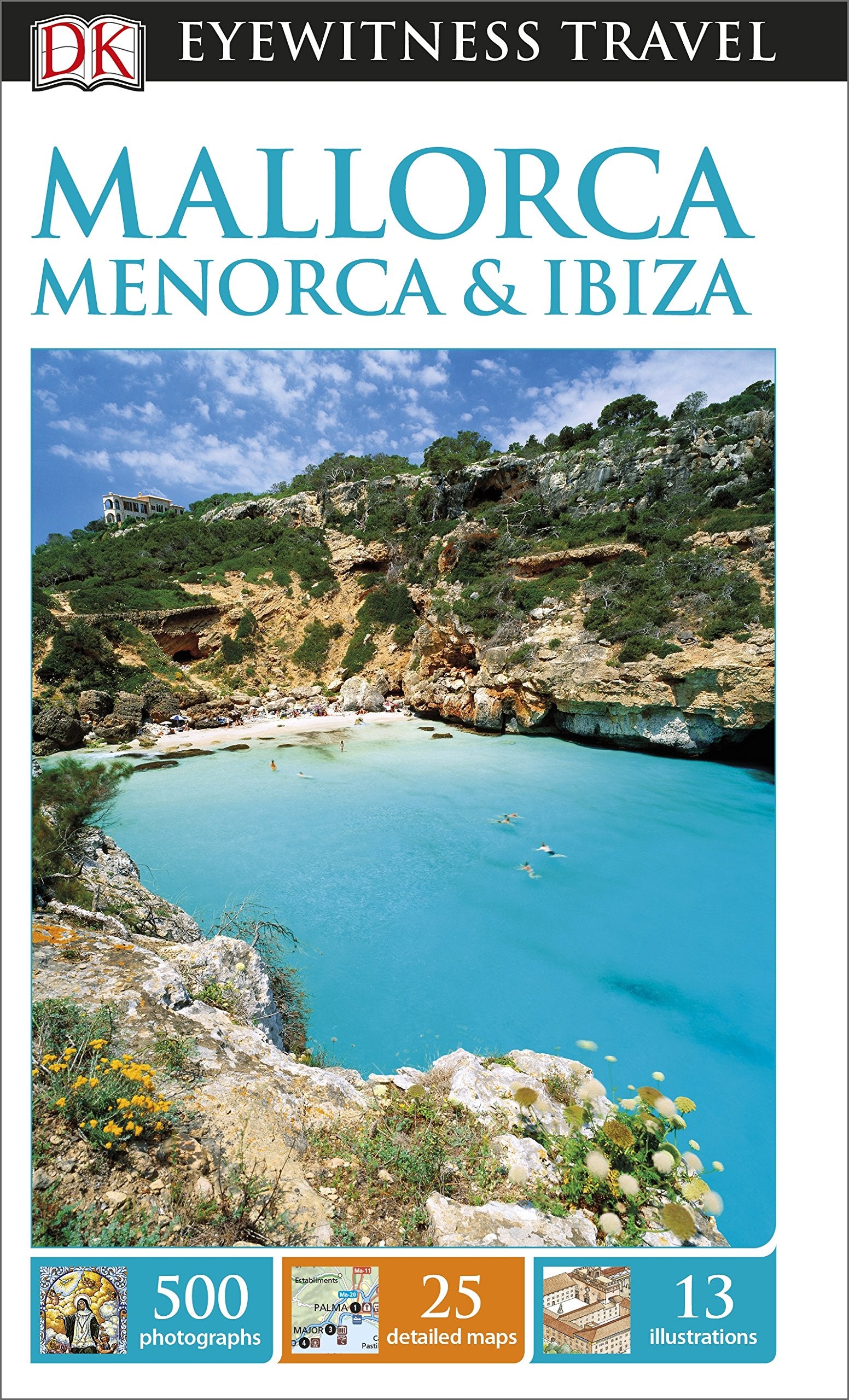 DK Eyewitness Travel Guide Mallorca, Menorca and Ibiza: Eyewitness Travel Guide 2016 Leisure, Home & Garden