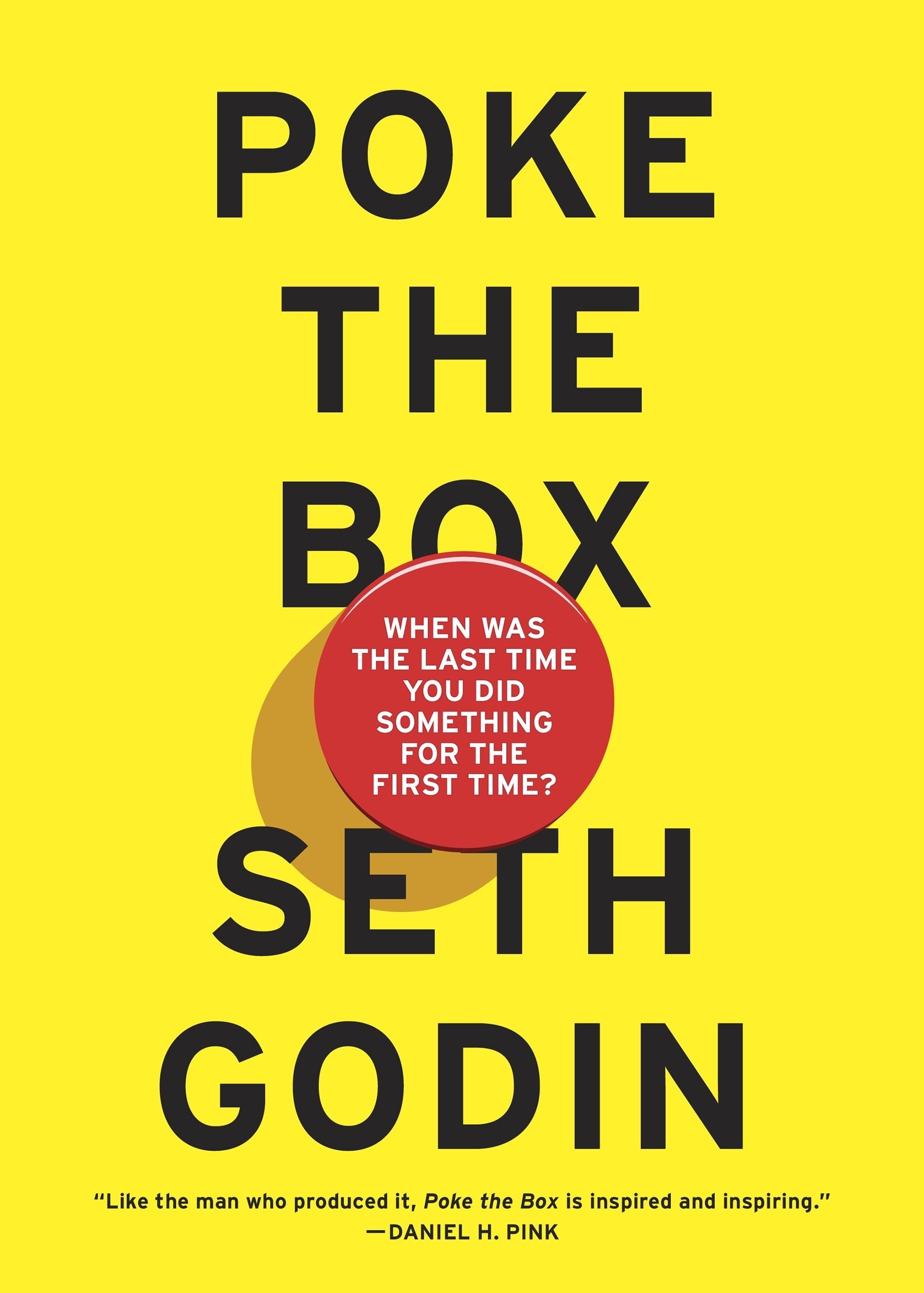 Poke the Box: When Was the Last Time You Did Something for the First Time? Business, Finance & Career