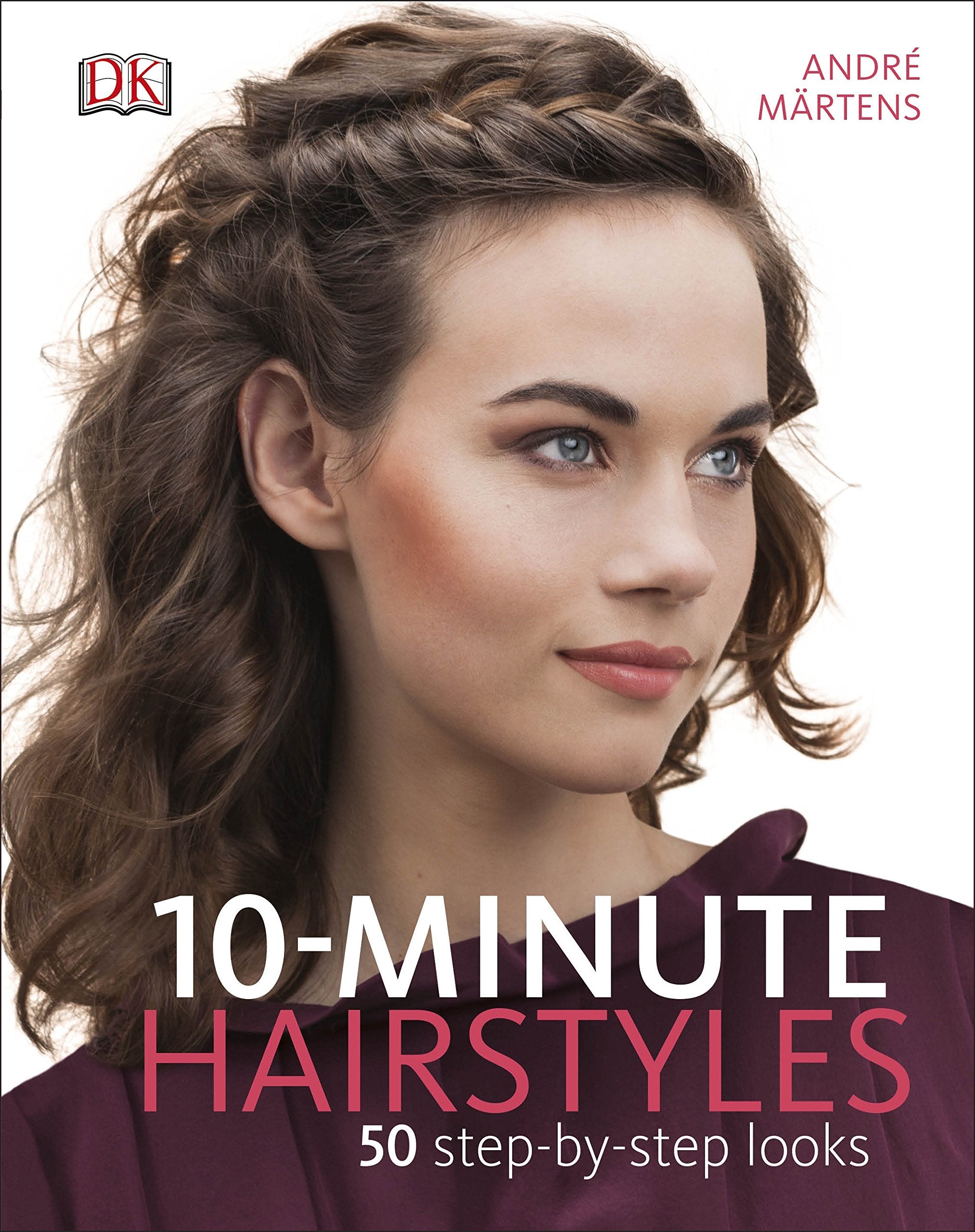 Product Image: 10-Minute Hairstyles: 50 Step-by-Step Looks