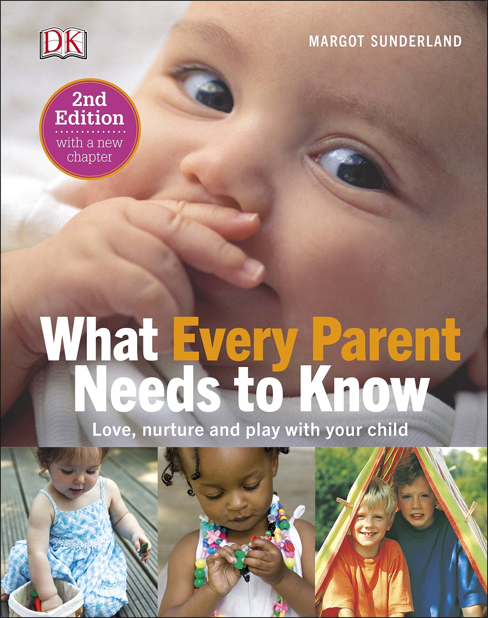 What Every Parent Needs To Know: Love, nurture and play with your child Film, Art & Culture