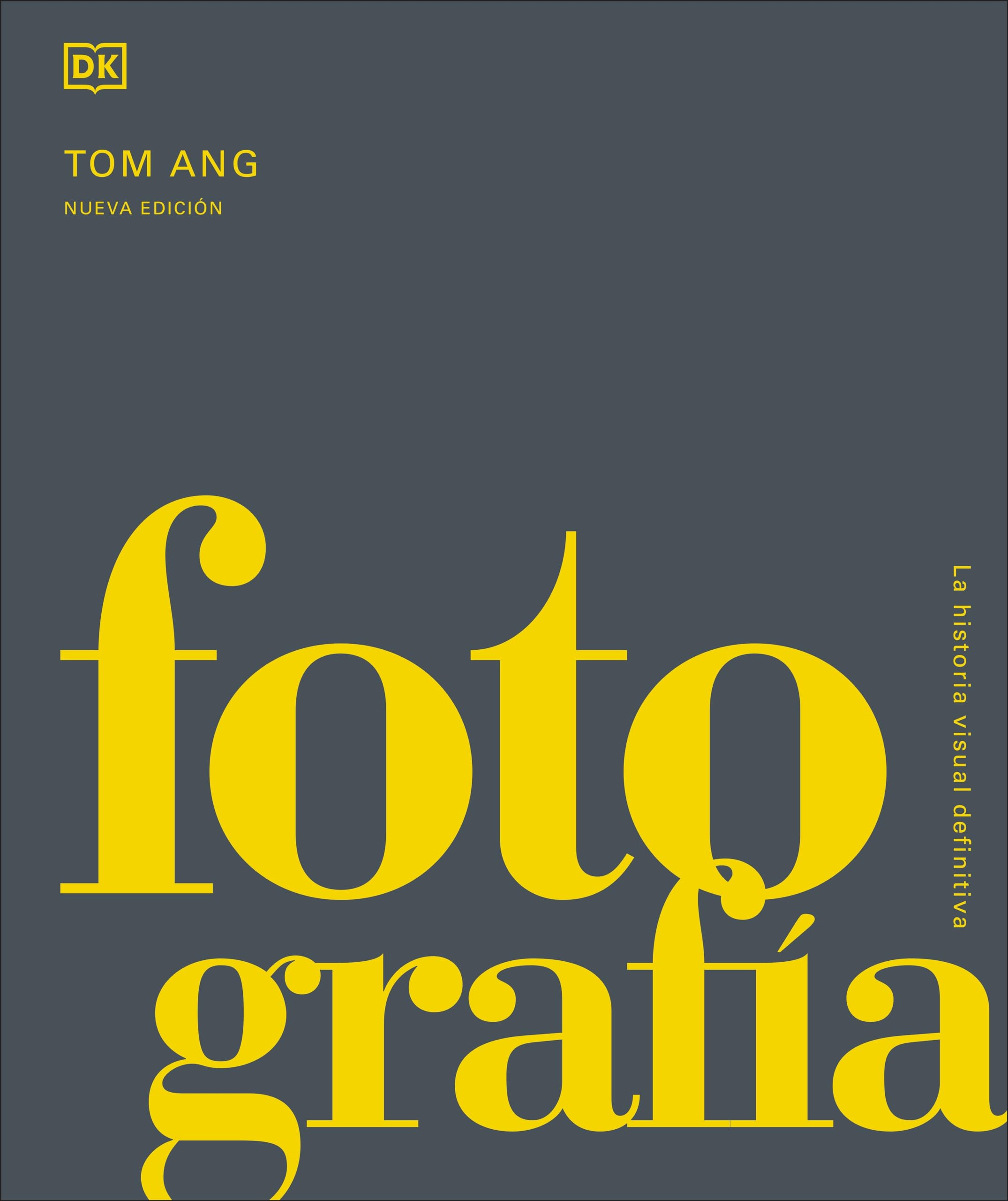 FOTOGRAFIA.LA HISTORIA VISUAL: La historia visual definitiva (Enciclopedia visual) Social Sciences