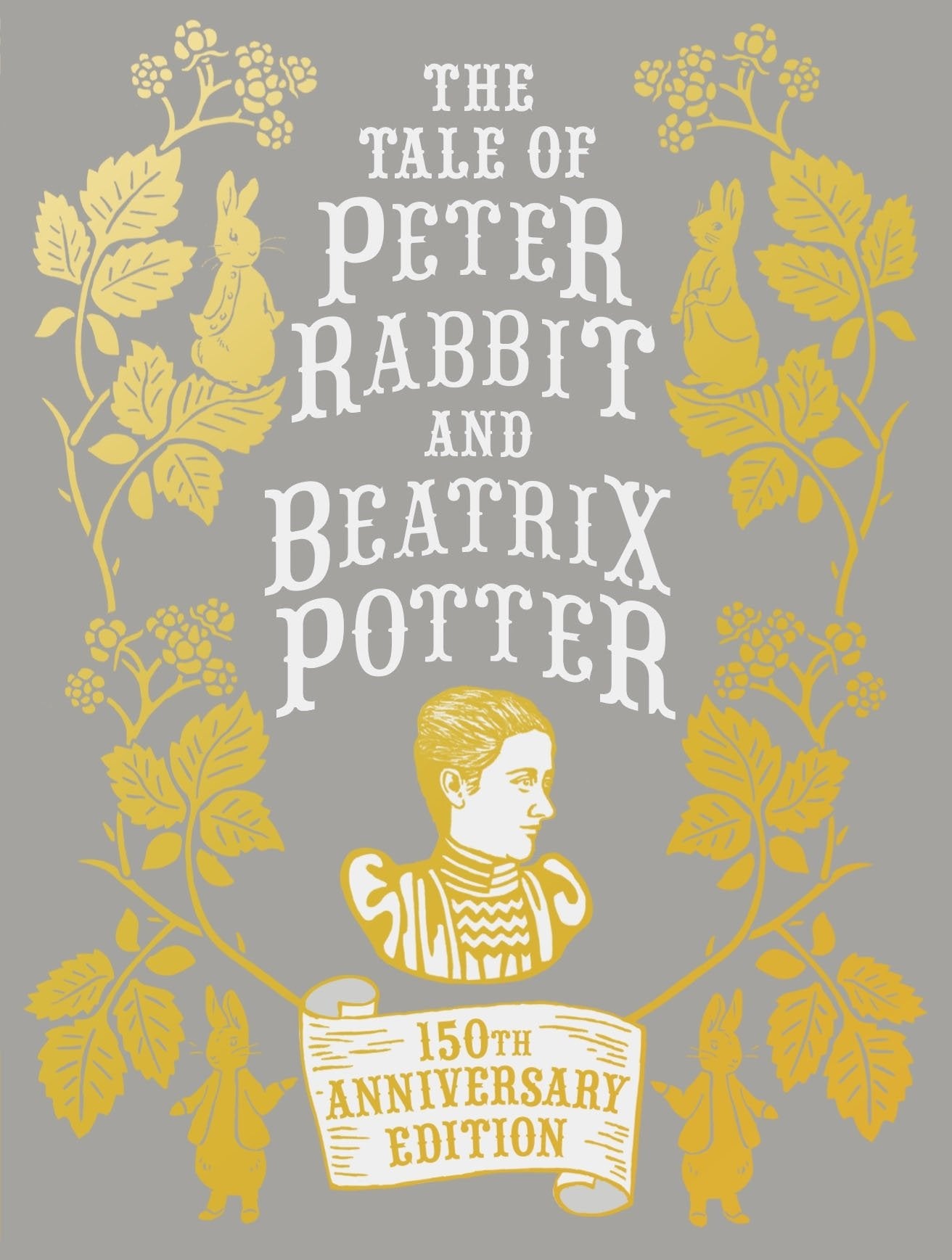 The Tale of Peter Rabbit and Beatrix Potter Anniversary Edition: 150th Anniversary Edition Novels & Short Stories