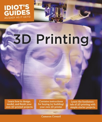 Product Image: Idiot's Guides: 3D Printing