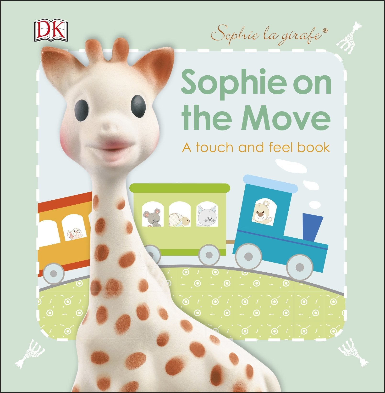 Sophie La Girafe Sophie On the Move: A Touch and Feel Book Health, Nutrition & Fitness