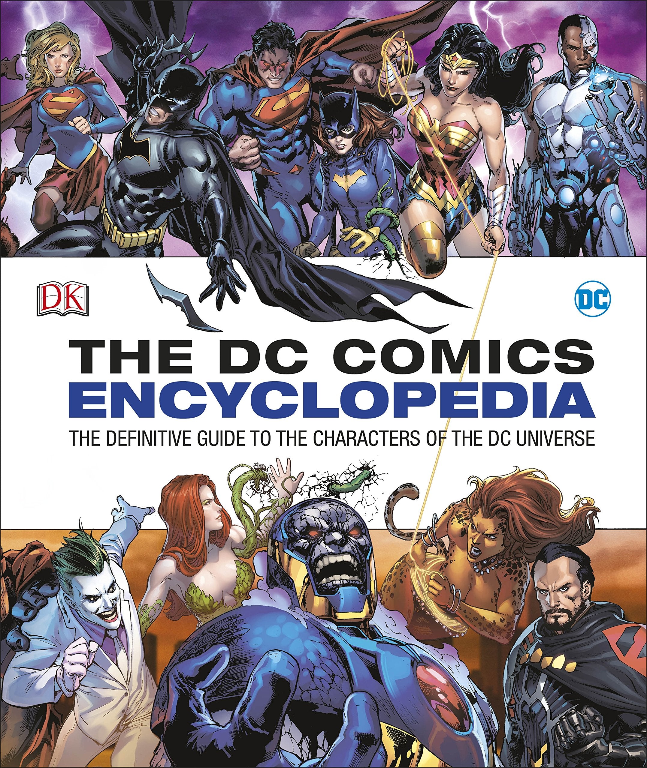 DC Comics Encyclopedia All-New Edition: The Definitive Guide to the Characters of the DC Universe Superheroes