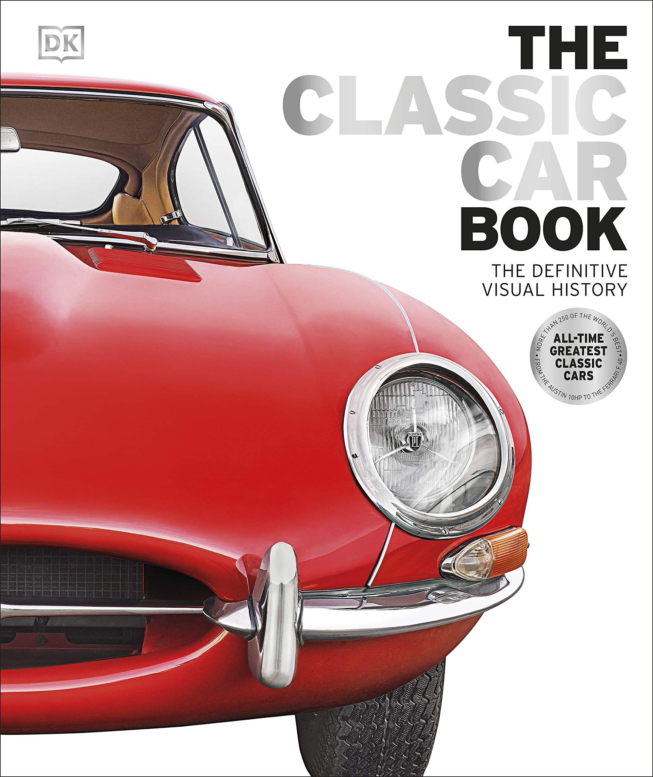 The Classic Car Book: The Definitive Visual History Leisure, Home & Garden