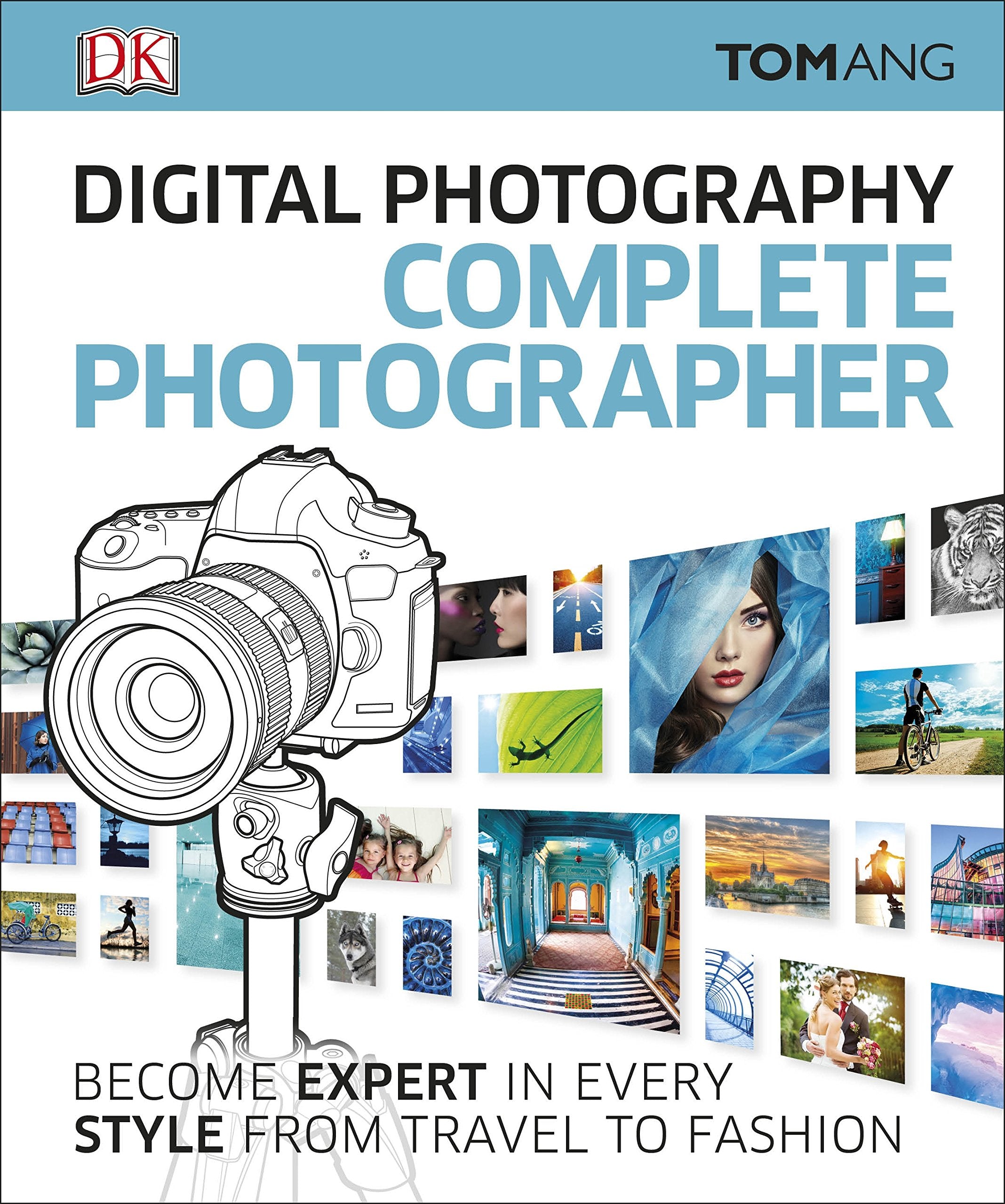 Digital Photography Complete Photographer Photography Books