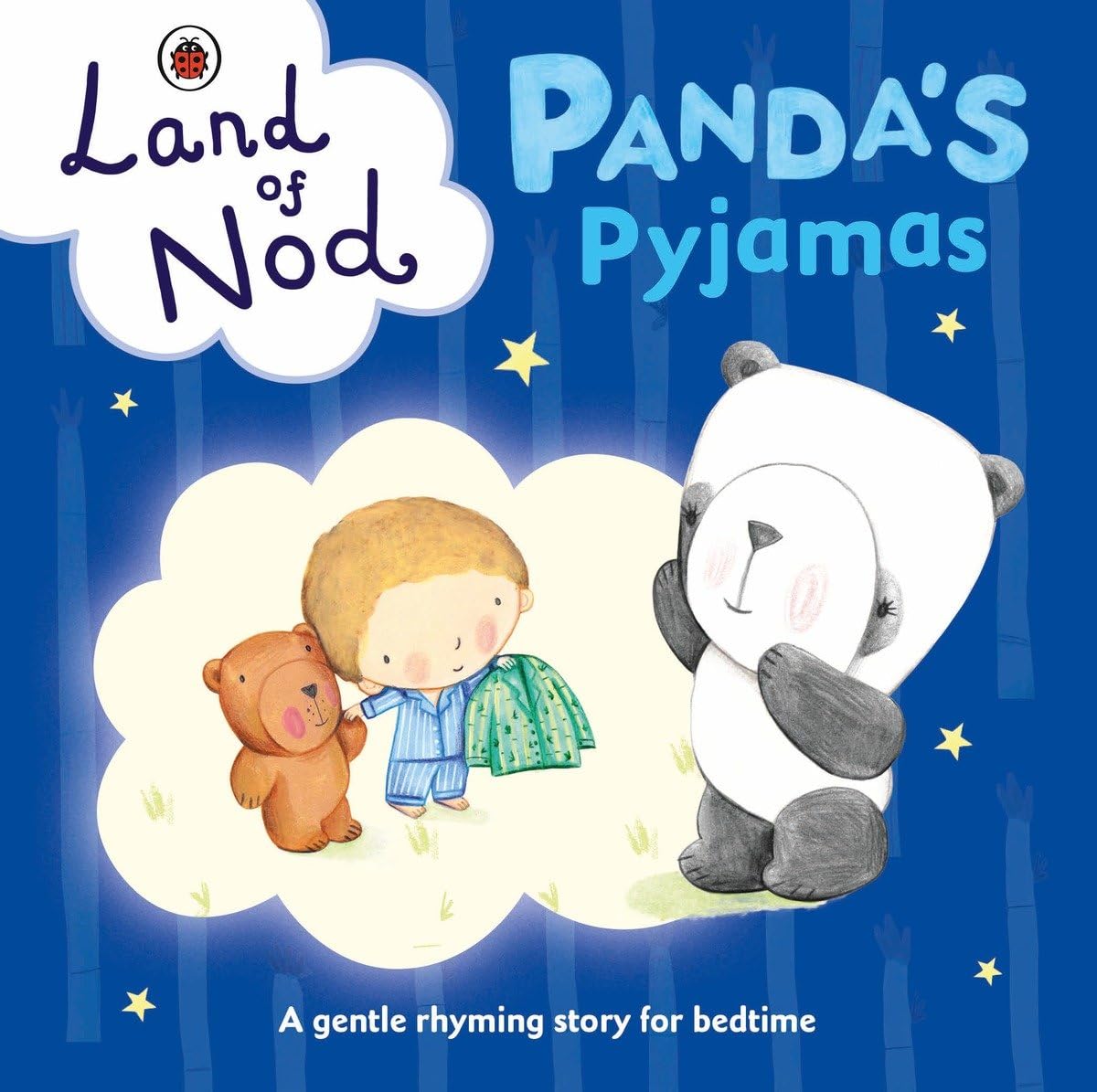 Panda's Pyjamas: A Ladybird Land of Nod Bedtime Book: A Gentle Rhyming Story for Bedtime Parents & Children