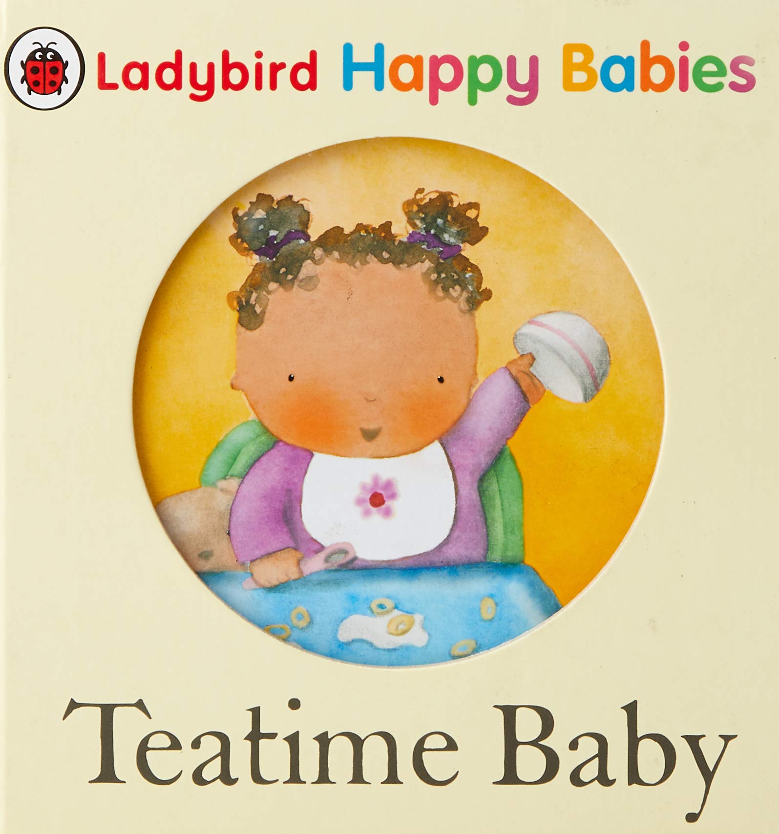 Ladybird Happy Babies Books: Teatime Baby Novels & Short Stories