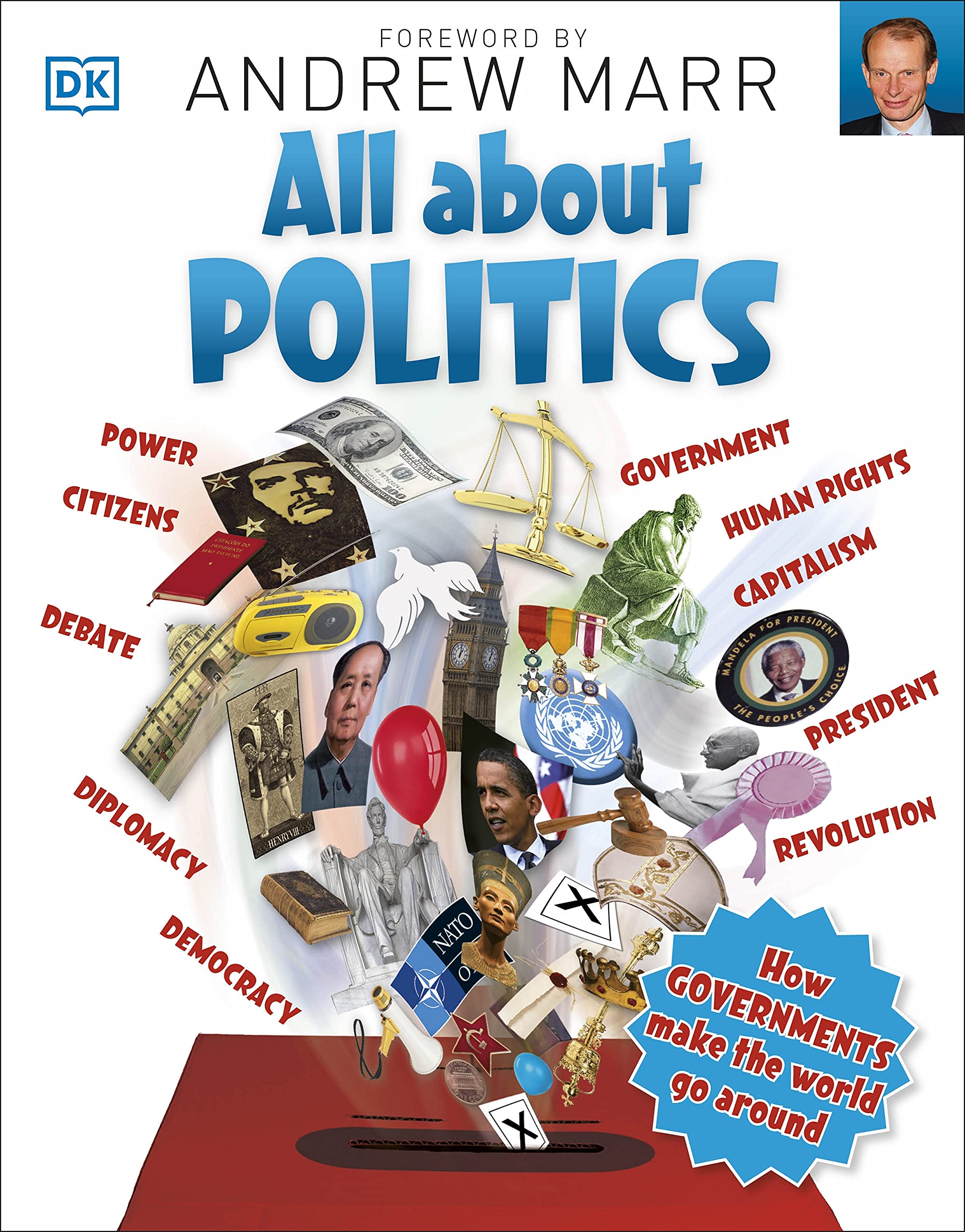 All About Politics: How Governments Make the World Go Round (Big Questions) book