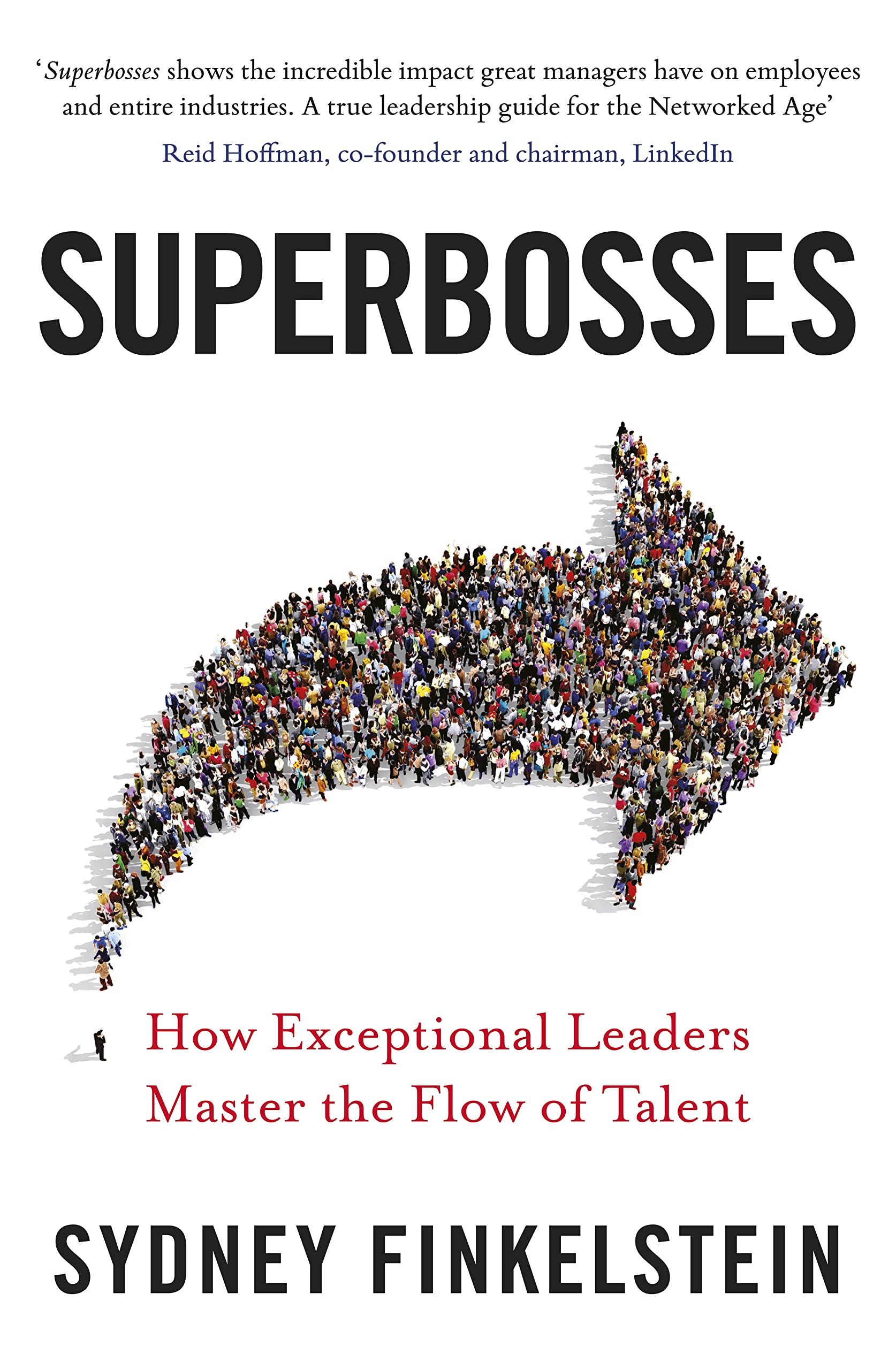 Superbosses: How Exceptional Leaders Master the Flow of Talent Law
