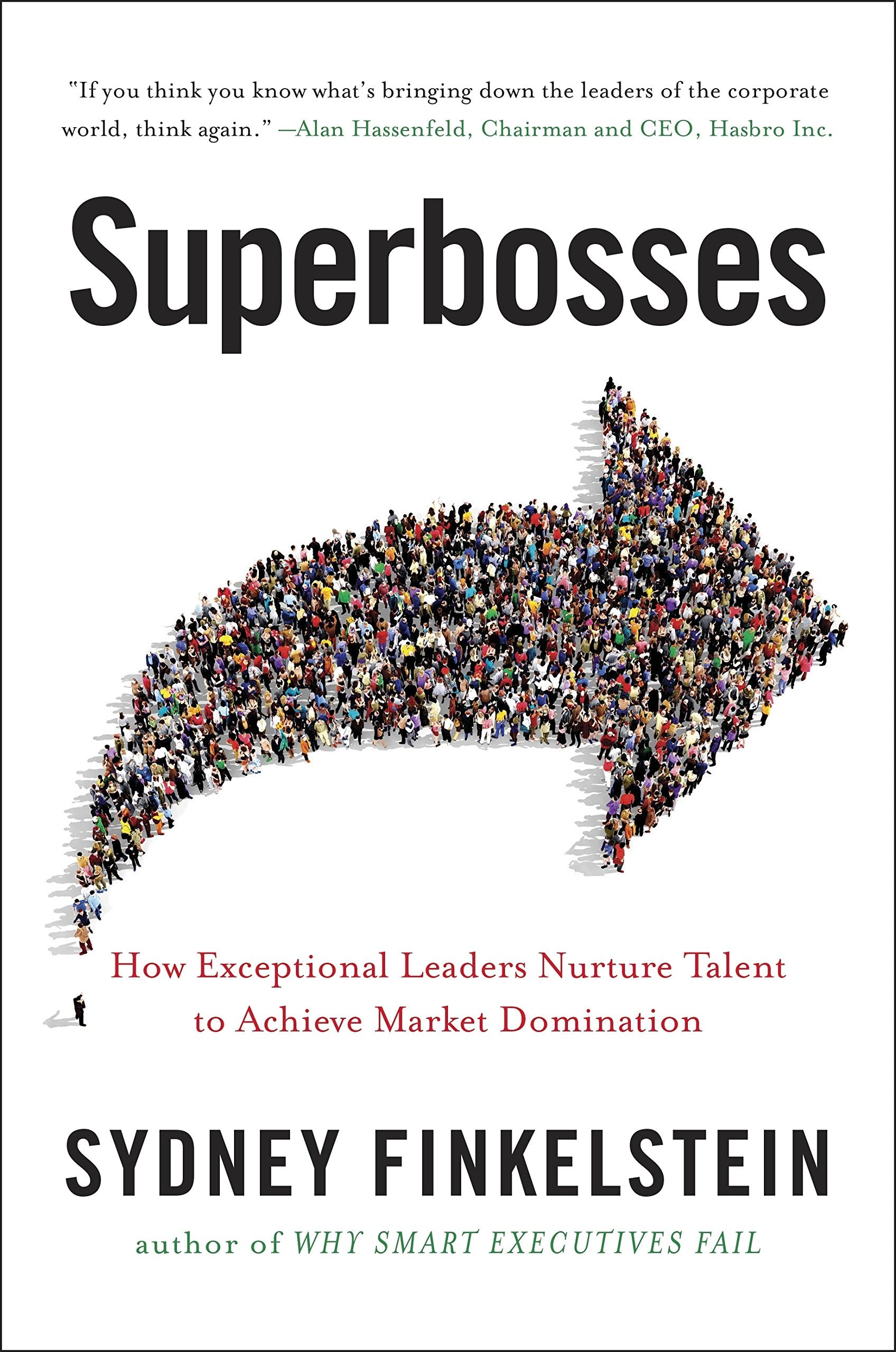 Superbosses: How Exceptional Leaders Master the Flow of Talent Law