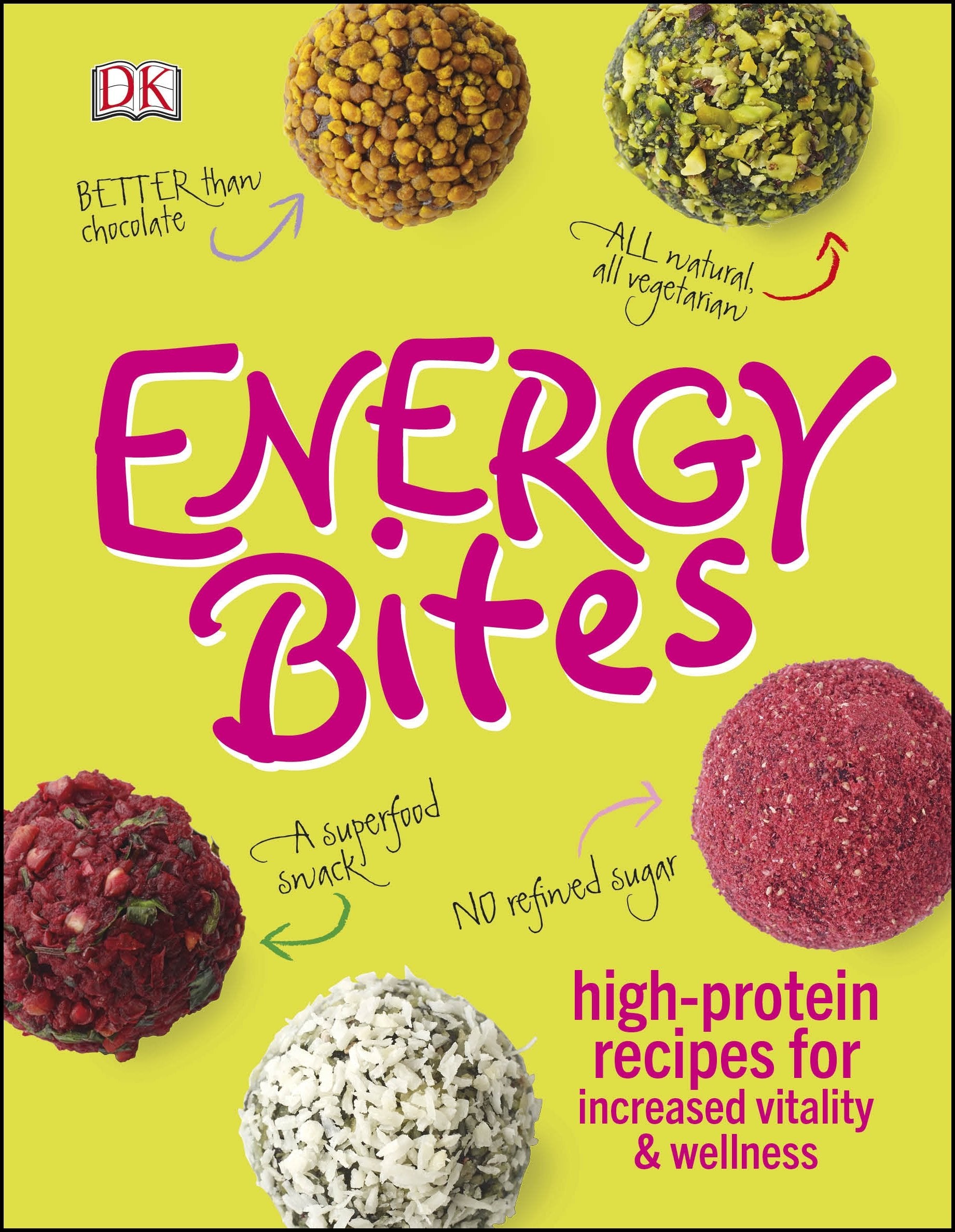 Energy Bites: High-Protein Recipes for Increased Vitality and Wellness (DK) Leisure, Home & Garden