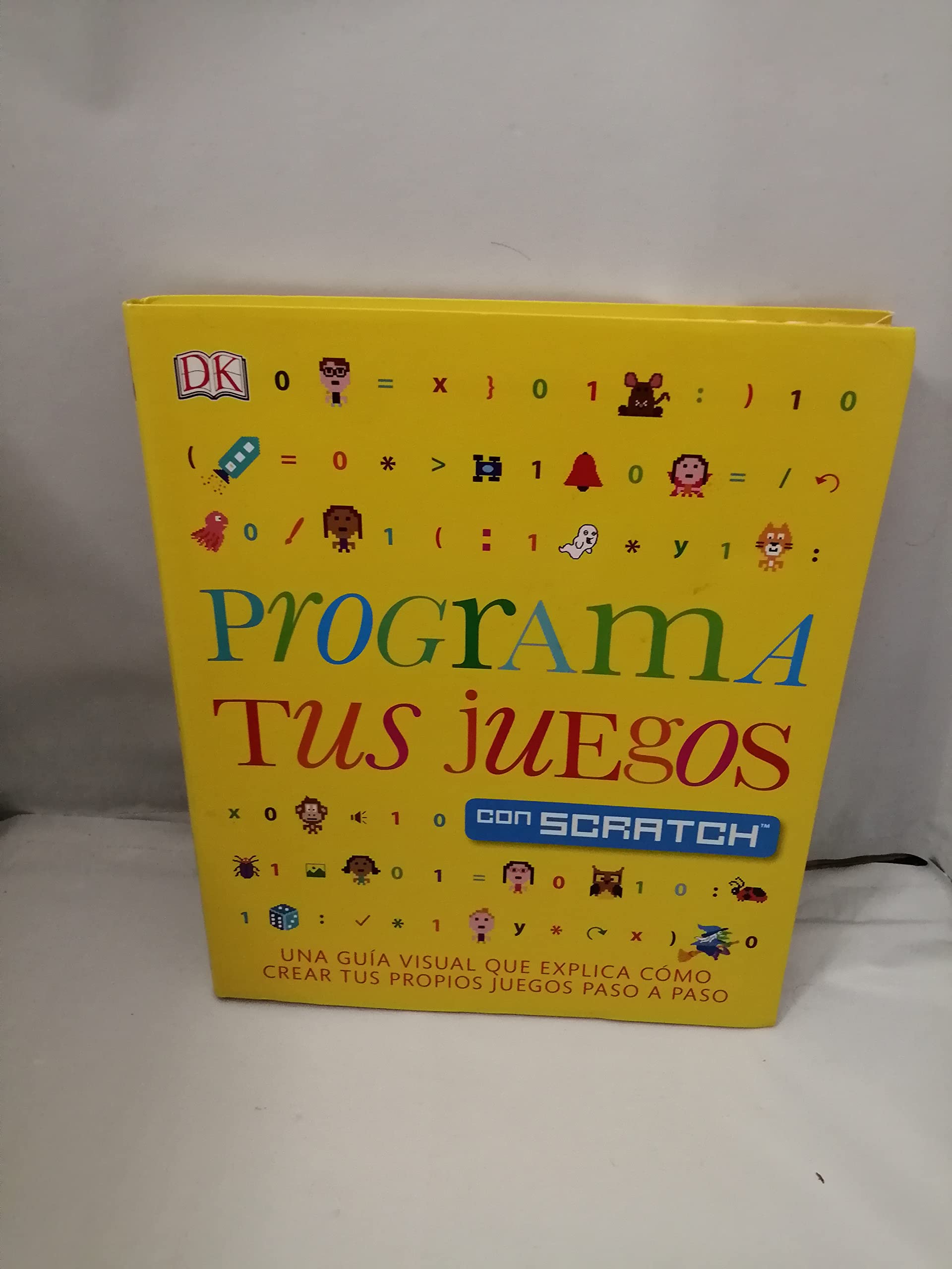 Programa tus juegos con Scratch: Una excelente guía visual que explica como crear tus propios juegos paso a paso (Enciclopedia visual juvenil) Social Sciences