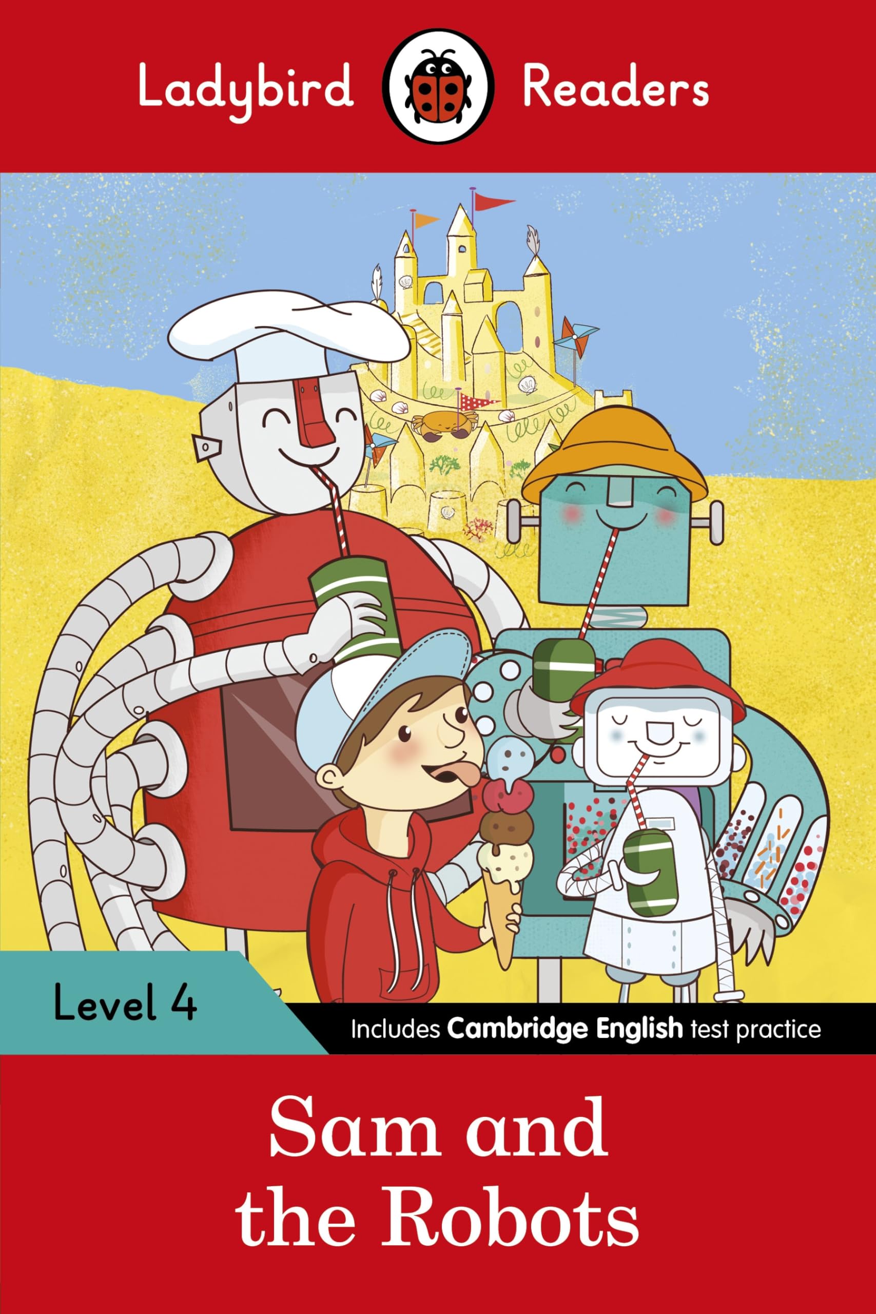 Ladybird Readers Level 4 - Sam and the Robots (ELT Graded Reader) Novels & Short Stories for children