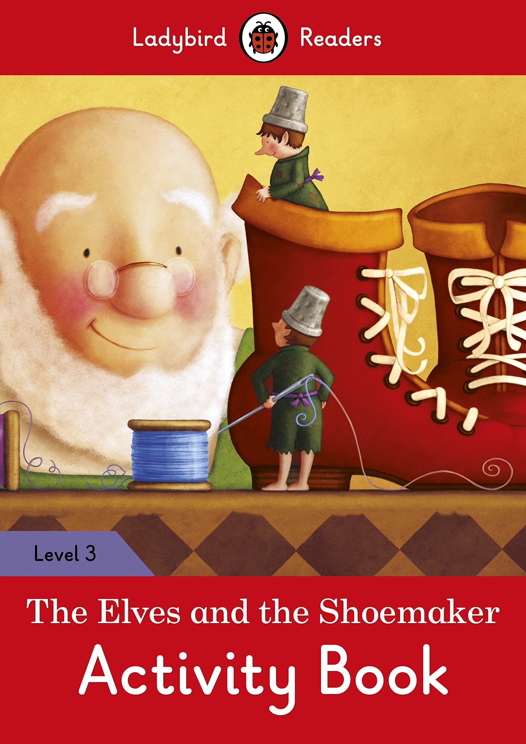The Elves and the Shoemaker Activity Book – Ladybird Readers Level 3 Foreign Languages ​​& Dictionaries