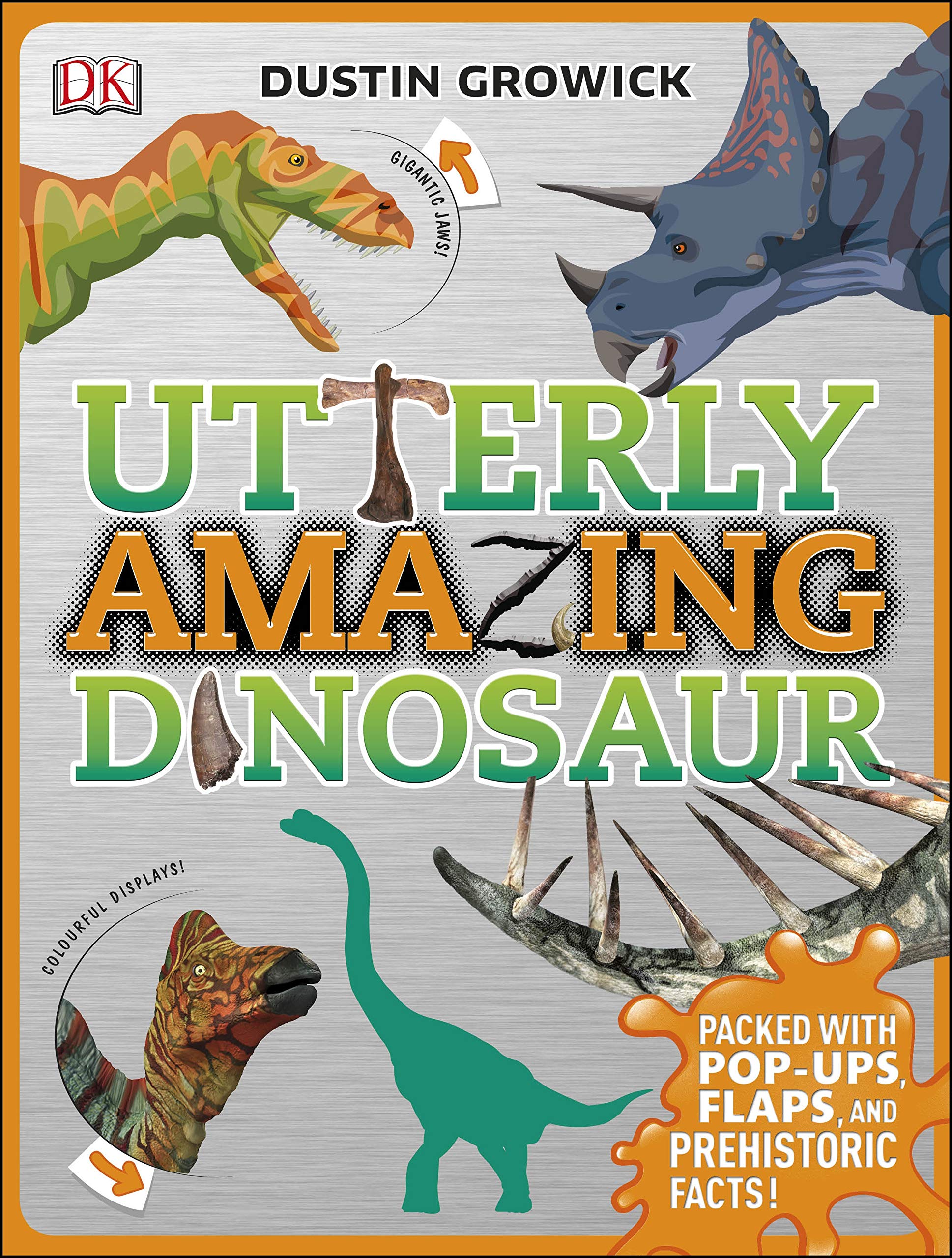 Utterly Amazing Dinosaur: Packed with Pop-ups, Flaps, and Prehistoric Facts! Film, Art & Culture
