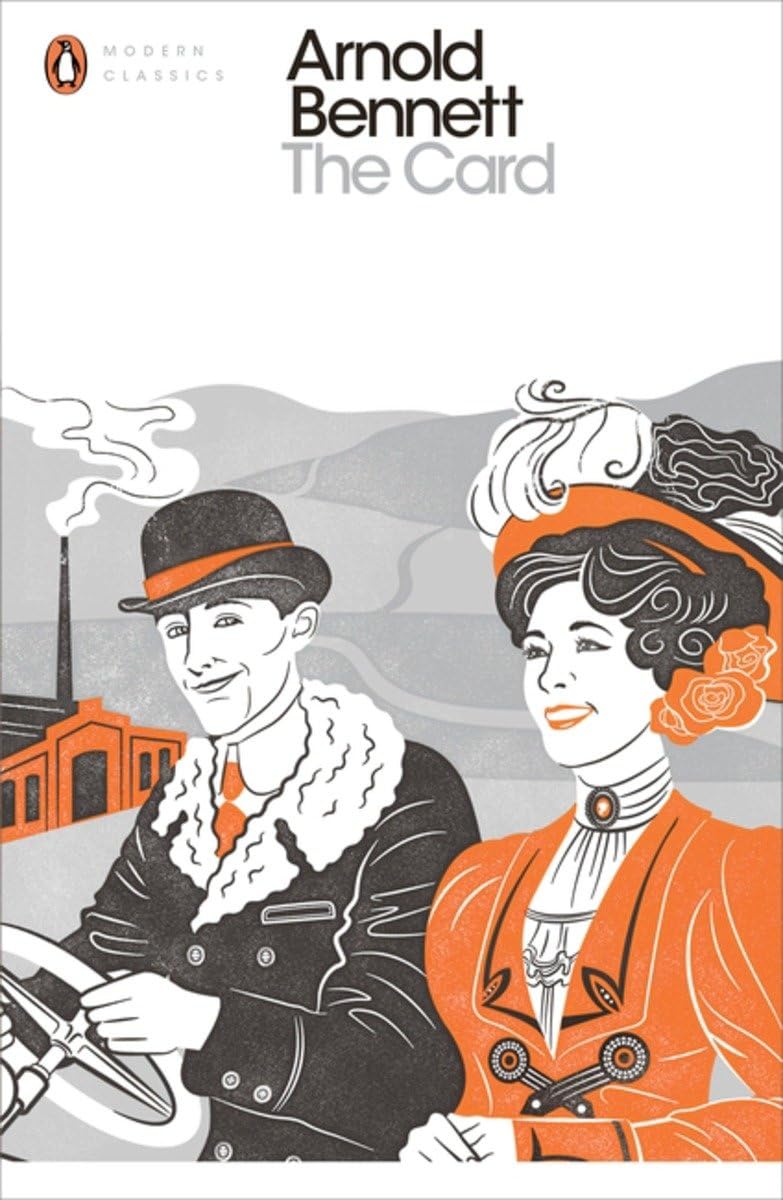 The Card: A Story of Adventure in the Five Towns (Penguin Modern Classics) Classics