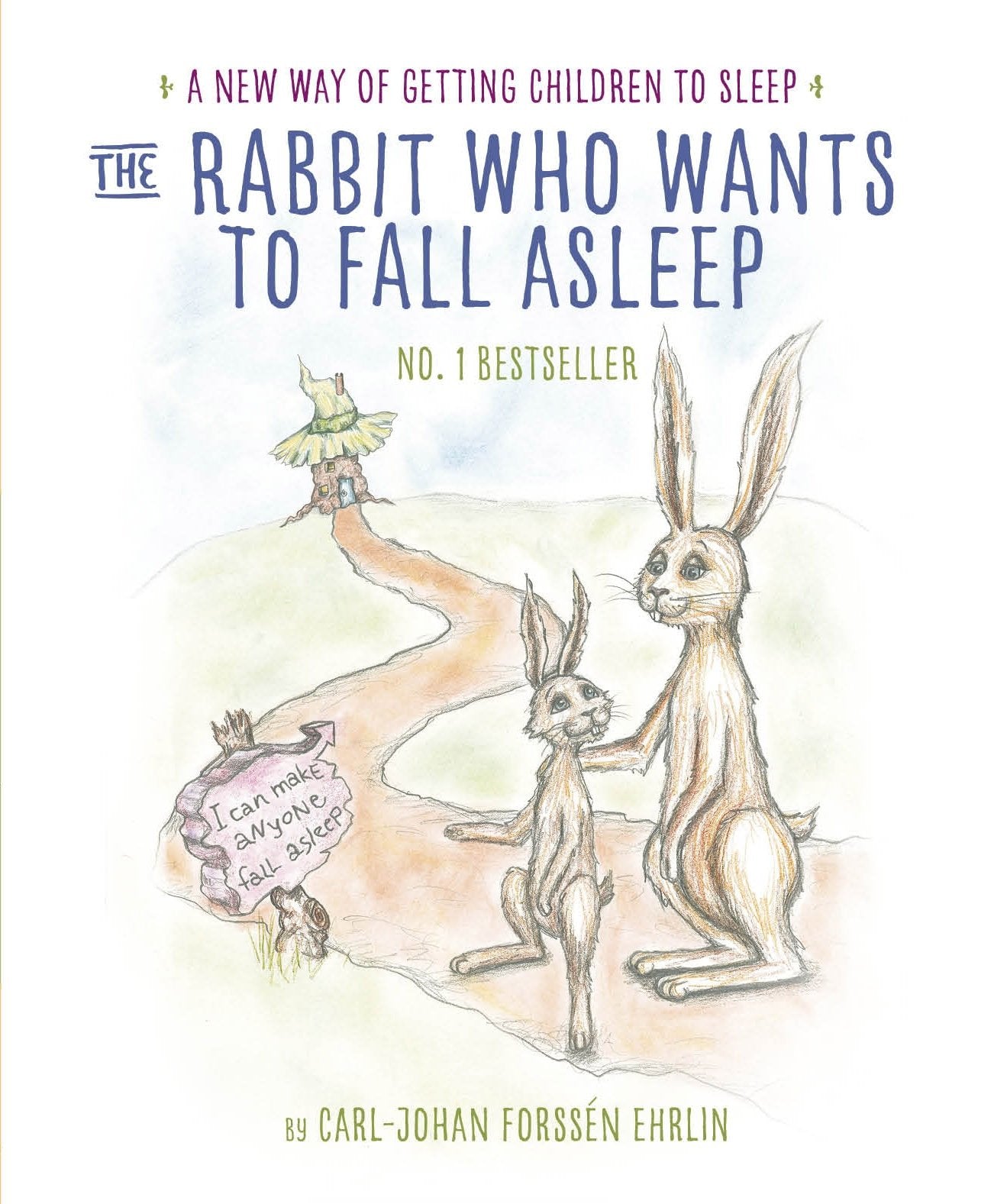 The Rabbit Who Wants to Fall Asleep: A New Way of Getting Children to Sleep Psychology