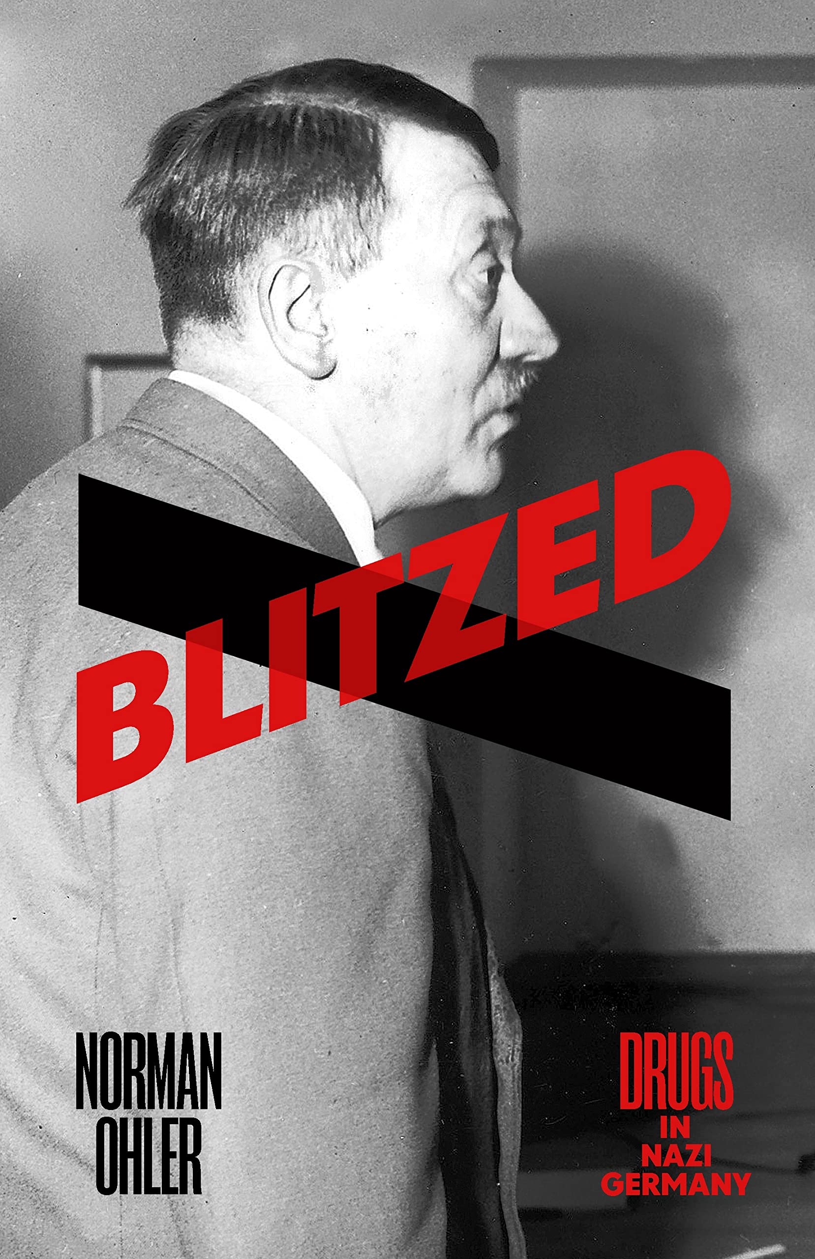 Blitzed: Drugs in Nazi Germany Books